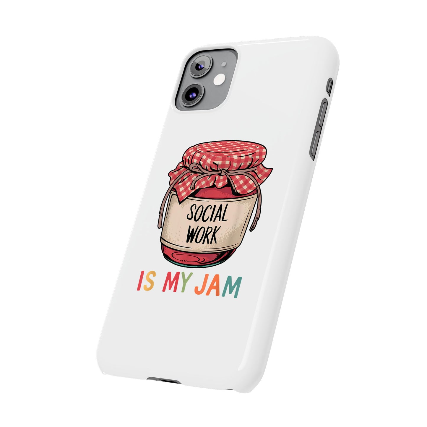 Slim Phone Case — "Social Work Is My Jam" Cute Jar Design for Social Workers