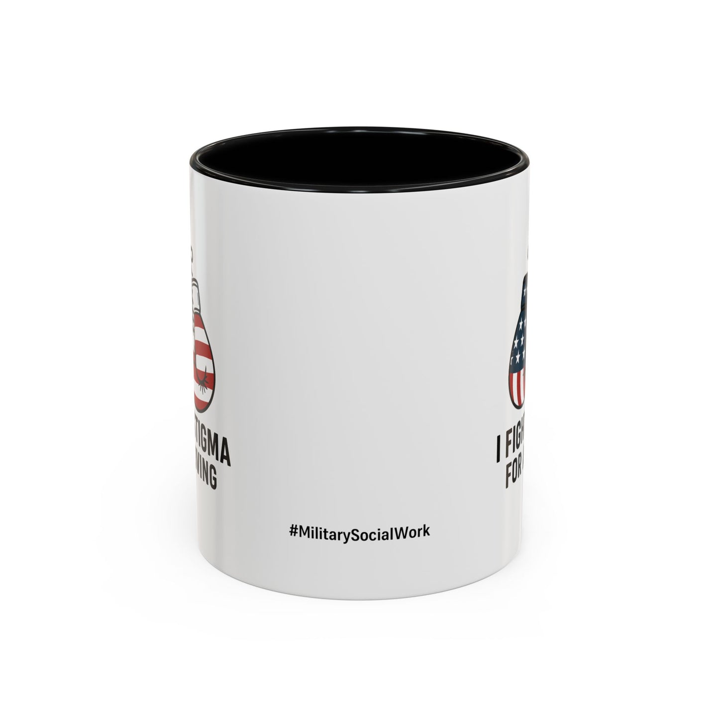 Military Social Work -Empowering Coffee Mug - "I Fight Stigma for a Living" - Perfect Gift for Advocates and Supporters