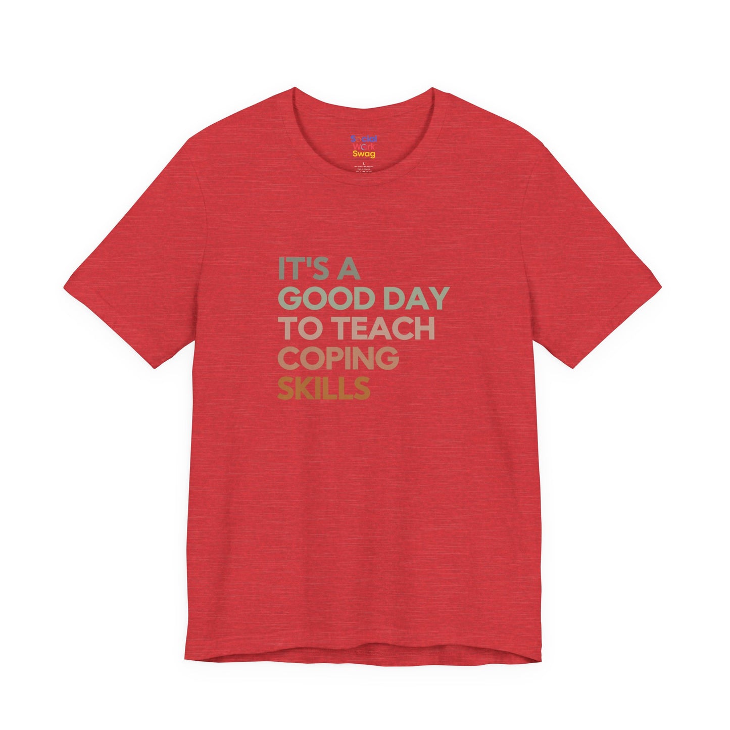 Unisex Coping Skills Tee — "It's a Good Day to Teach Coping Skills" Mental Health Awareness T-Shirt - Social Work