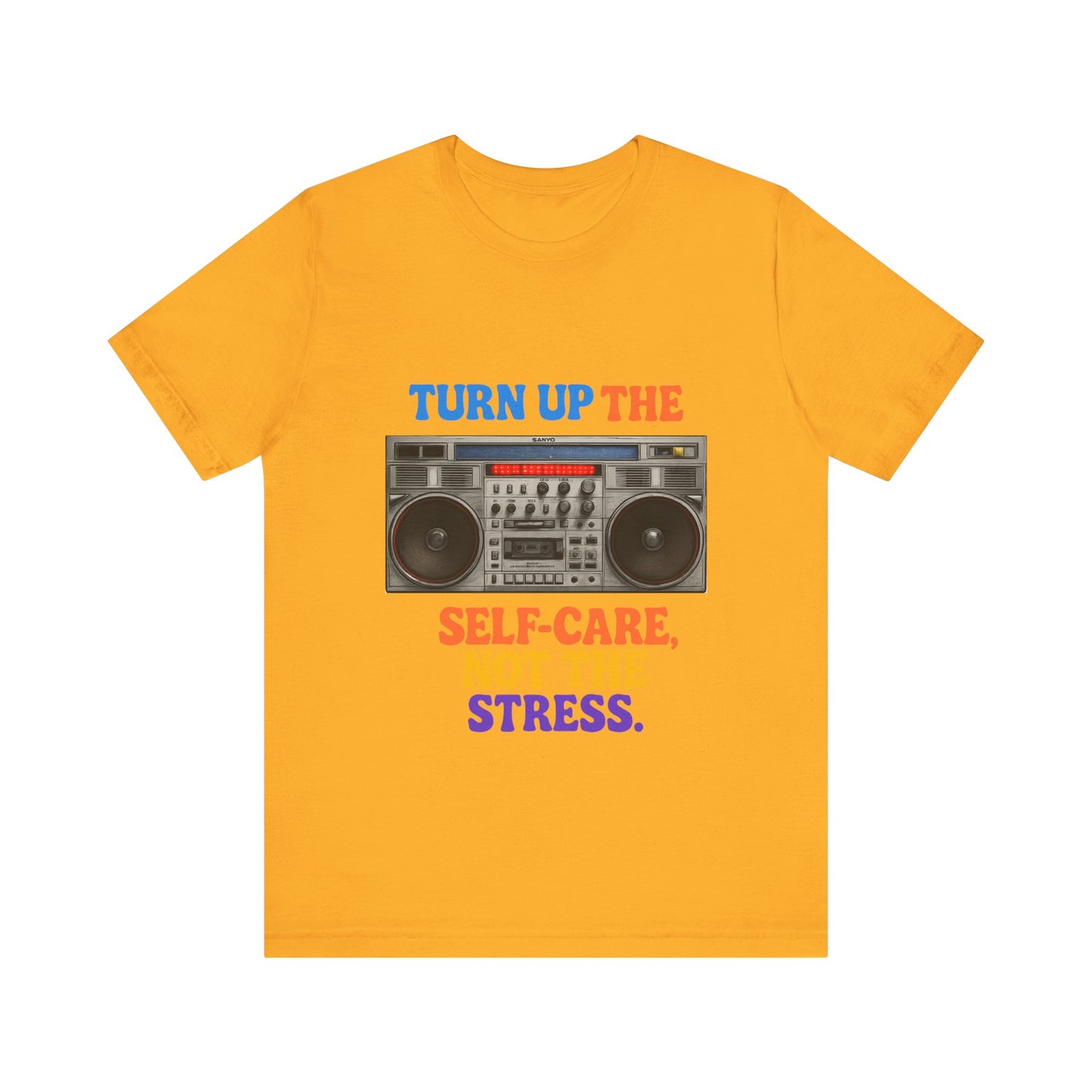 Unisex -Turn Up the Self-Care Tee — Retro Boombox Mental Health Shirt