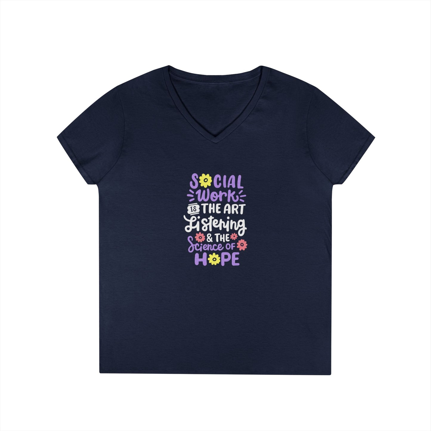 Hopeful Social Worker V‑Neck Tee — "Social Work is the Art of Listening & the Science of Hope"