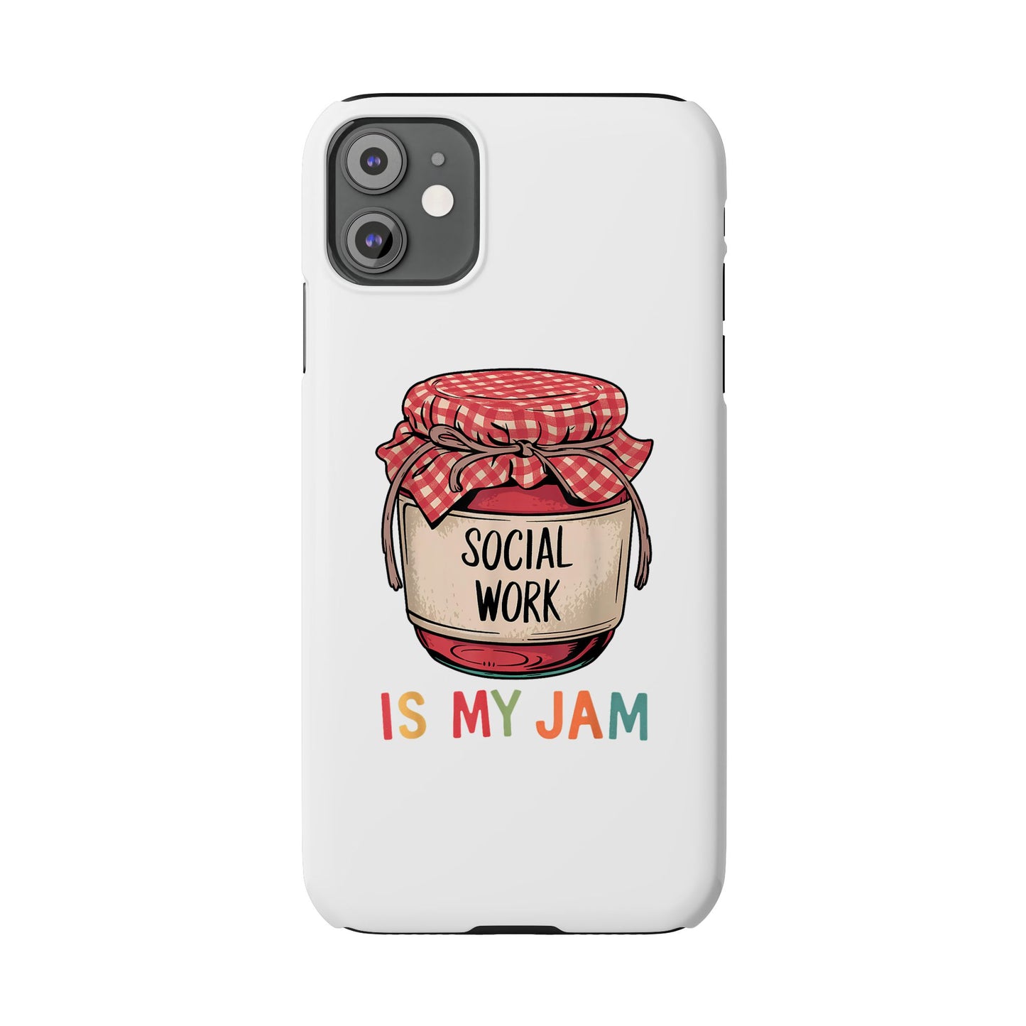 Slim Phone Case — "Social Work Is My Jam" Cute Jar Design for Social Workers