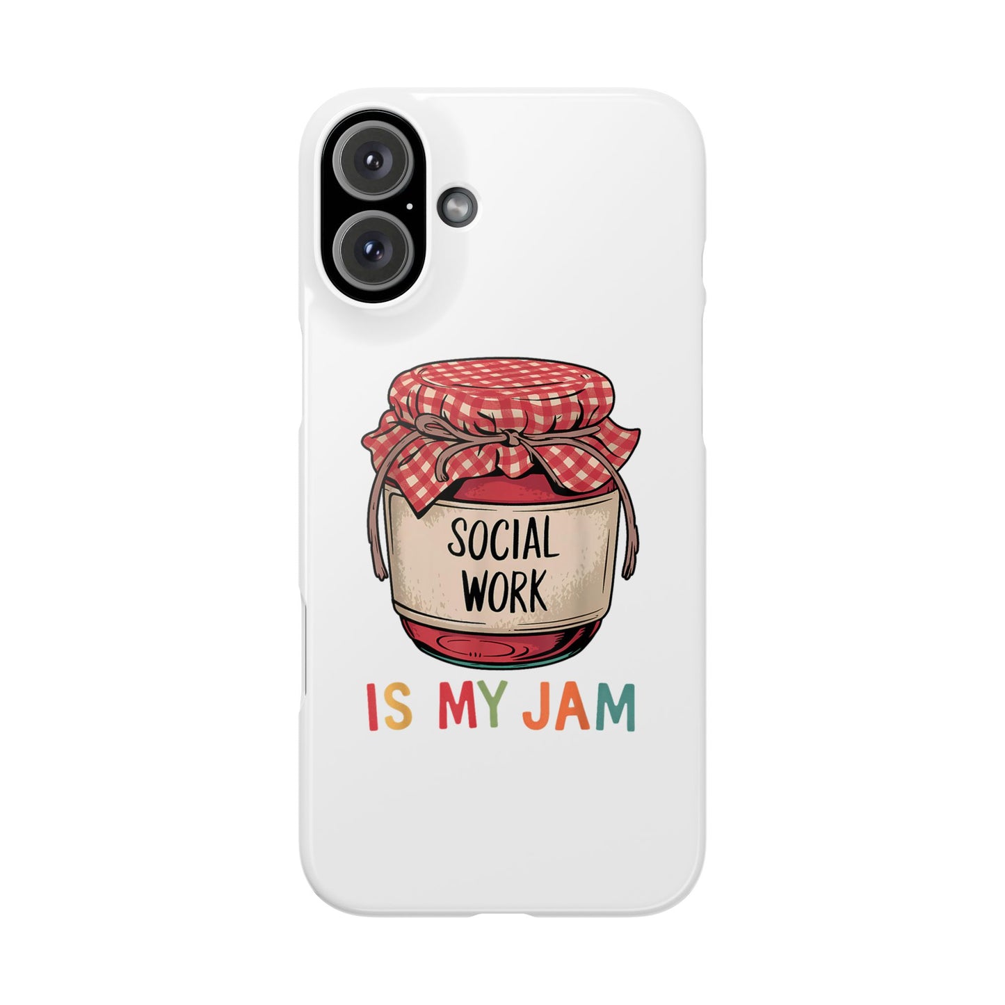 Slim Phone Case — "Social Work Is My Jam" Cute Jar Design for Social Workers
