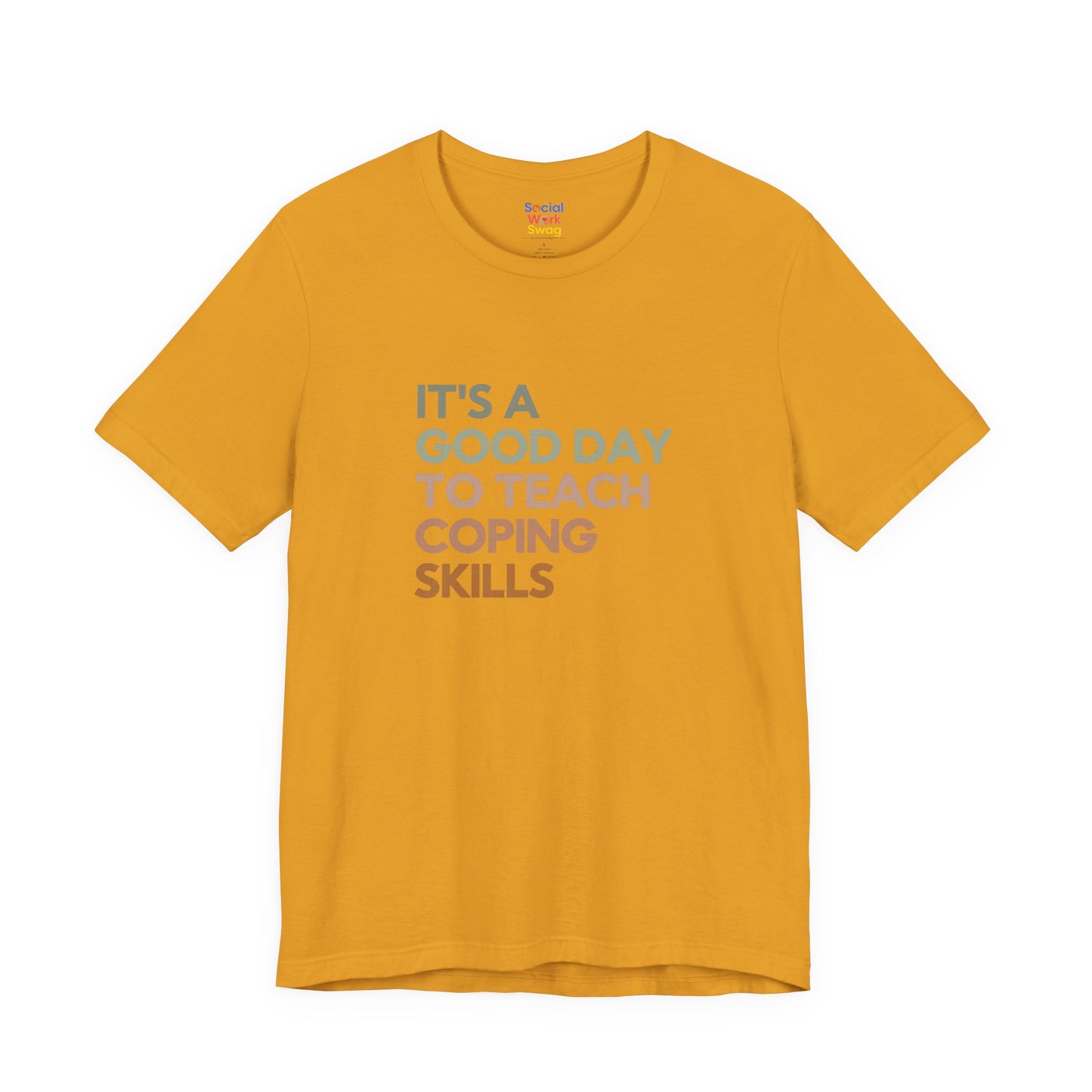 Unisex Coping Skills Tee — "It's a Good Day to Teach Coping Skills" Mental Health Awareness T-Shirt - Social Work