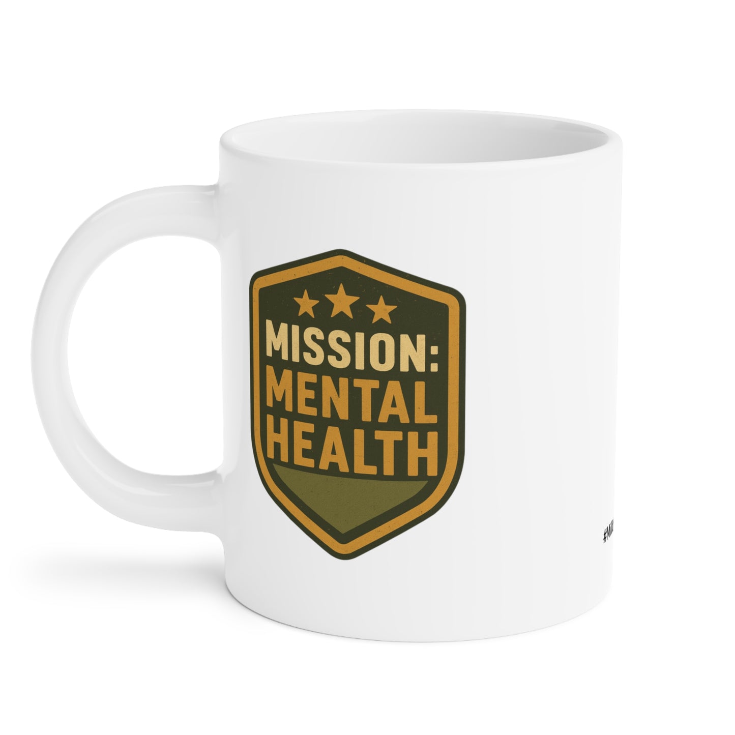 Military Social Work- "Mission: Mental Health" Ceramic Mug - Supportive Coffee/Tea Cup for Self-Care Enthusiasts