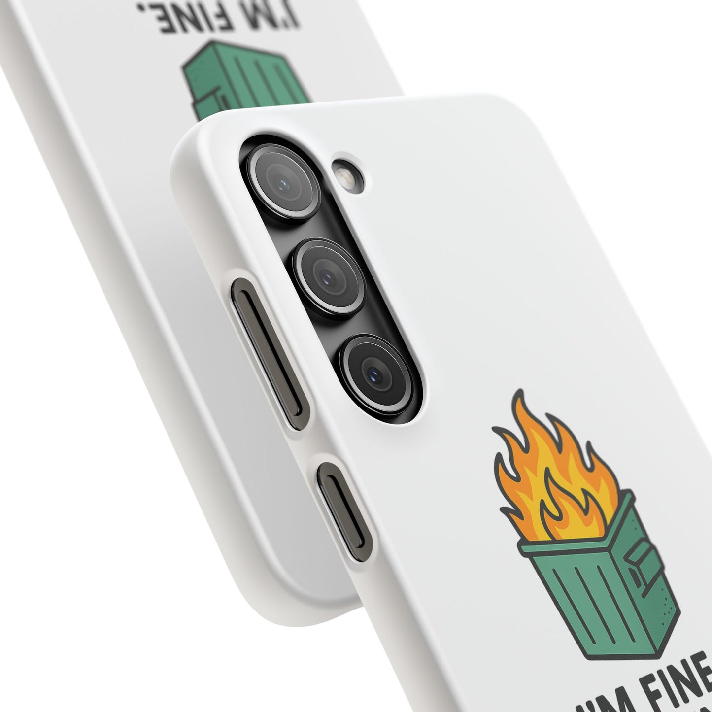 Phone Case — "I'm Fine, It's Fine" Dumpster Fire Design