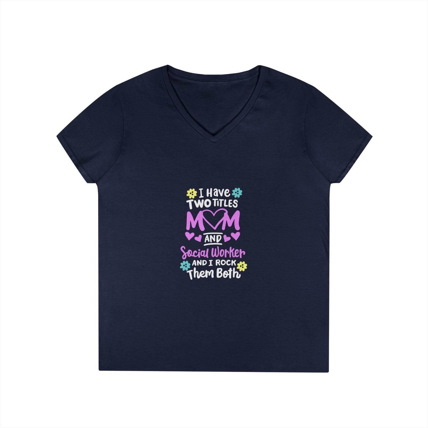 Mom and Grandma V-Neck Tee – “I Have Two Titles: Mom and Nana” Floral Mother's Day Shirt