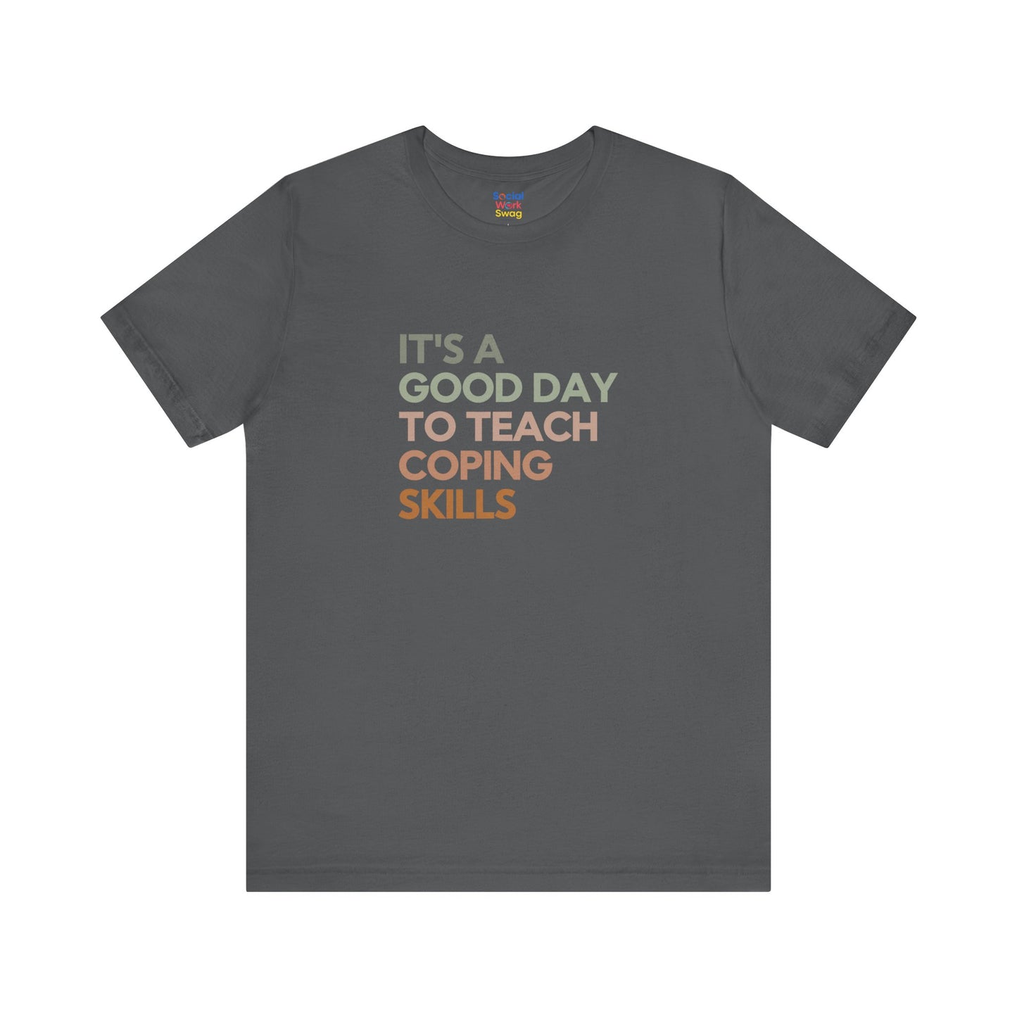 Unisex Coping Skills Tee — "It's a Good Day to Teach Coping Skills" Mental Health Awareness T-Shirt - Social Work