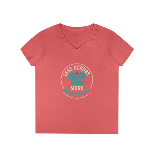 Ladies' V-Neck T-Shirt — “Less Scrubs, More Hugs” Medical Social Work Graphic Tee