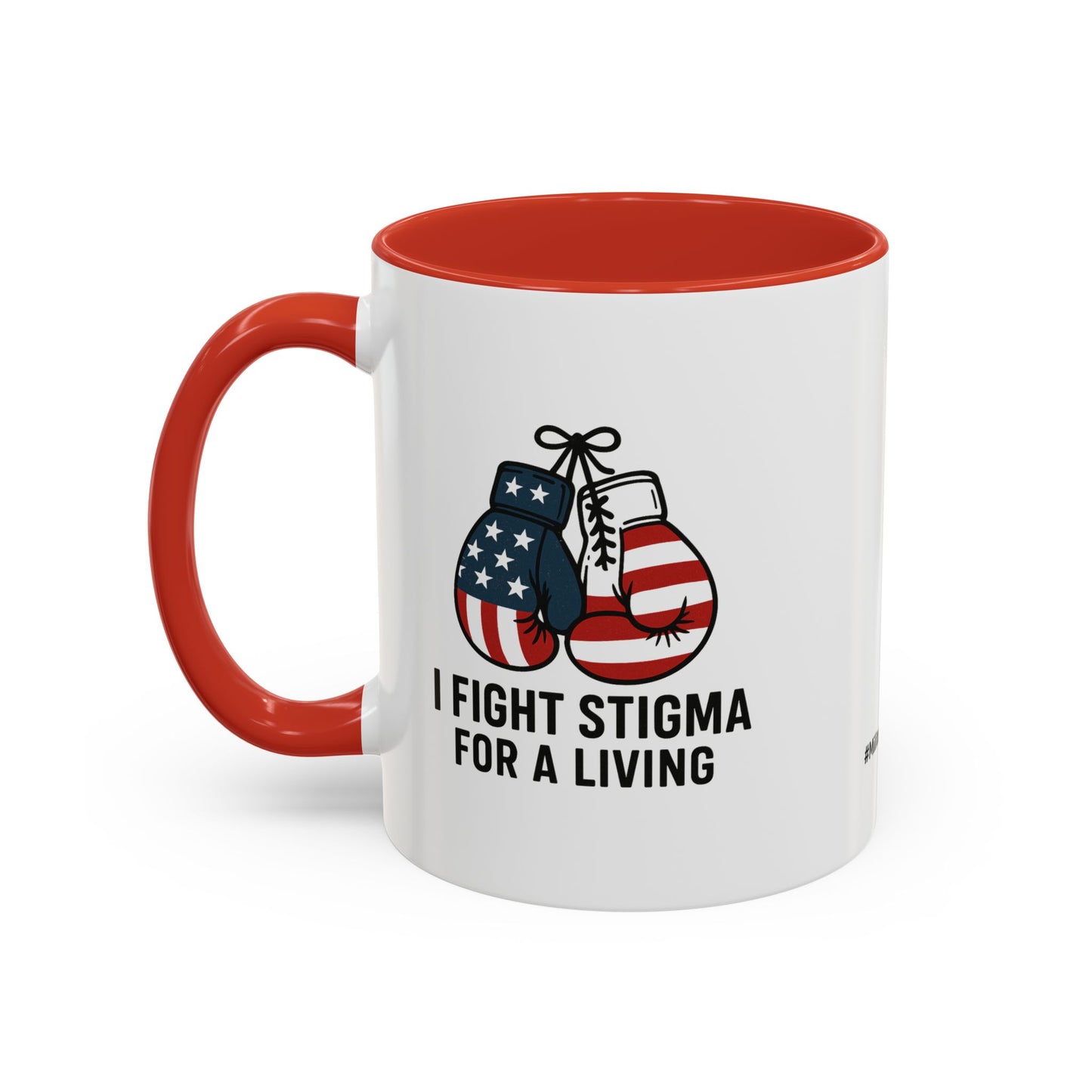 Military Social Work -Empowering Coffee Mug - "I Fight Stigma for a Living" - Perfect Gift for Advocates and Supporters