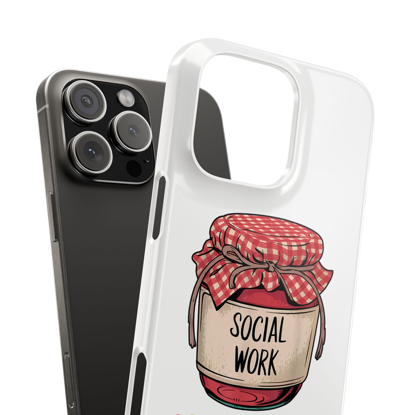 Slim Phone Case — "Social Work Is My Jam" Cute Jar Design for Social Workers