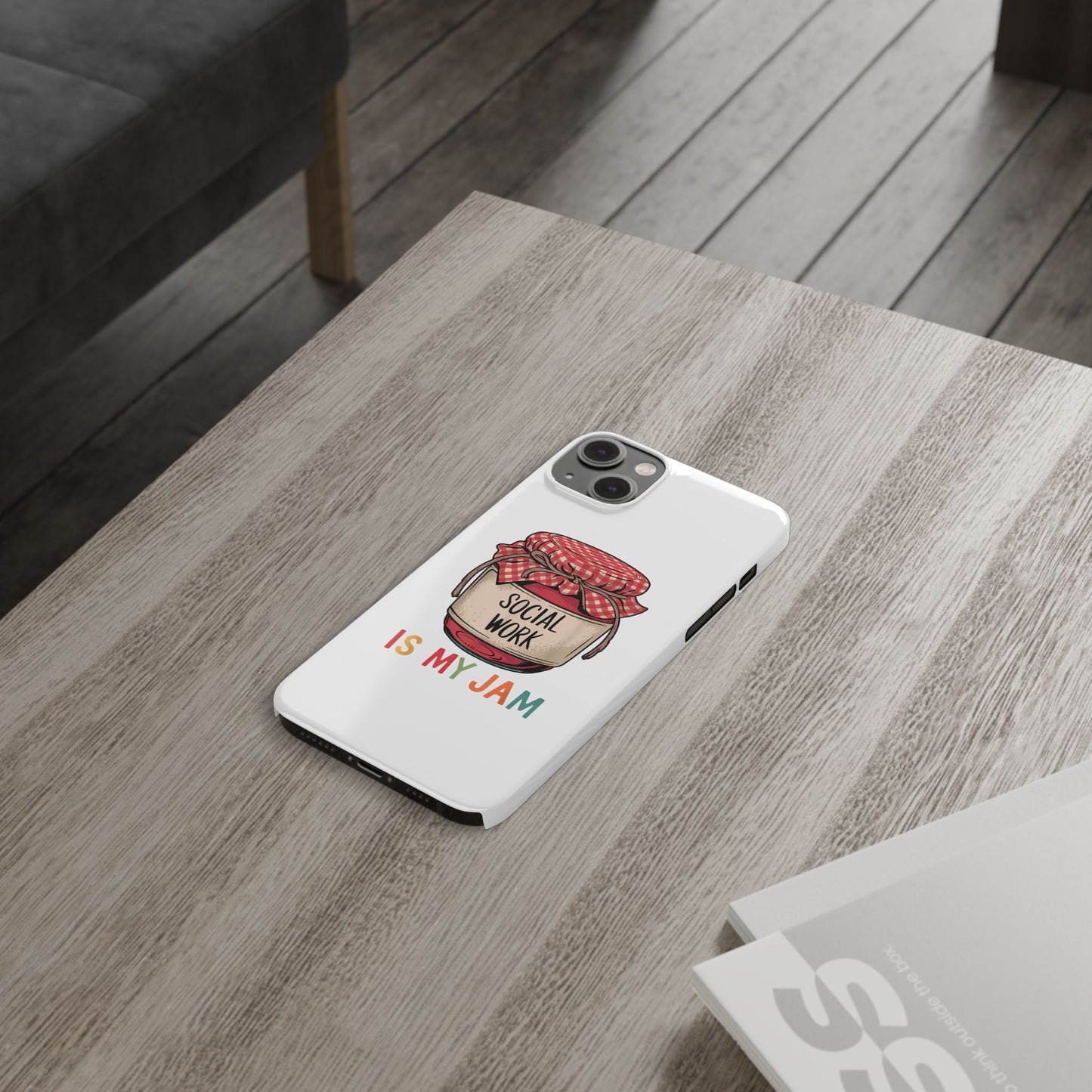 Slim Phone Case — "Social Work Is My Jam" Cute Jar Design for Social Workers