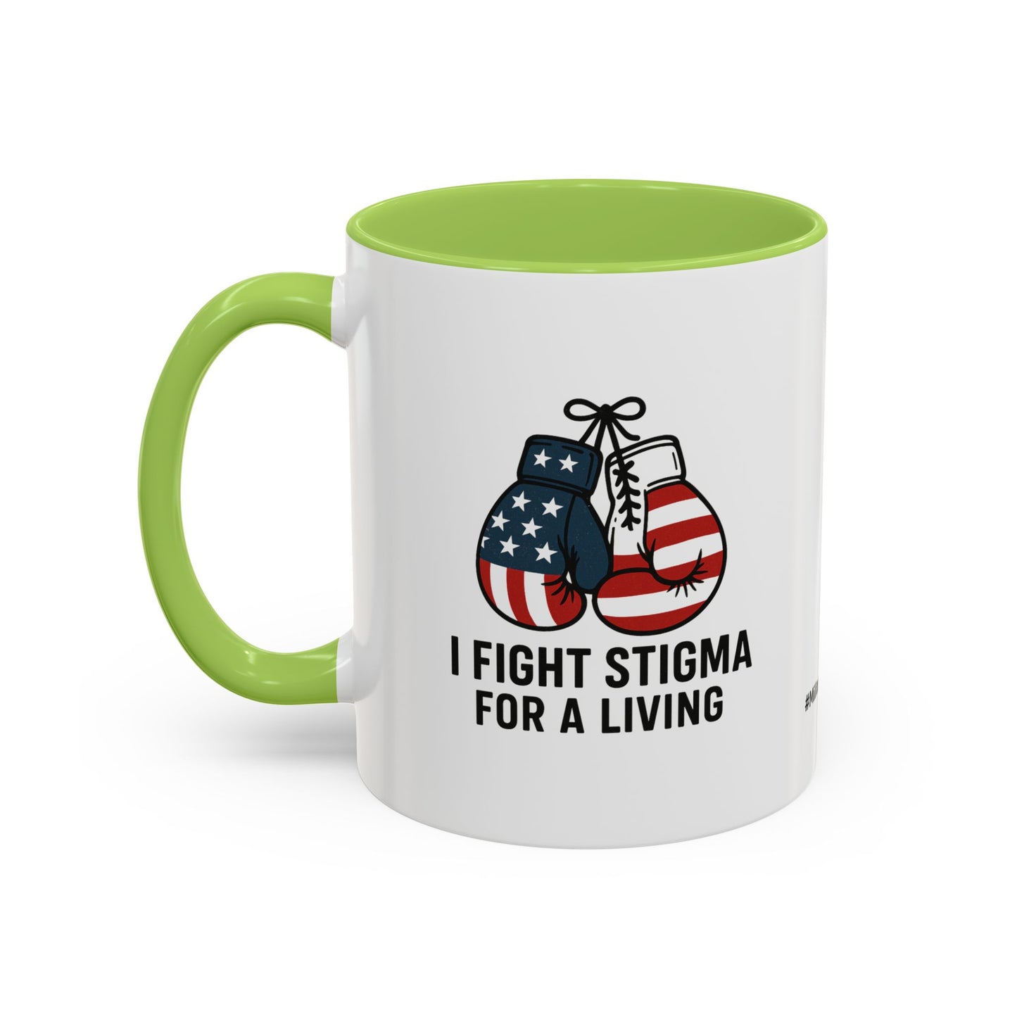 Military Social Work -Empowering Coffee Mug - "I Fight Stigma for a Living" - Perfect Gift for Advocates and Supporters