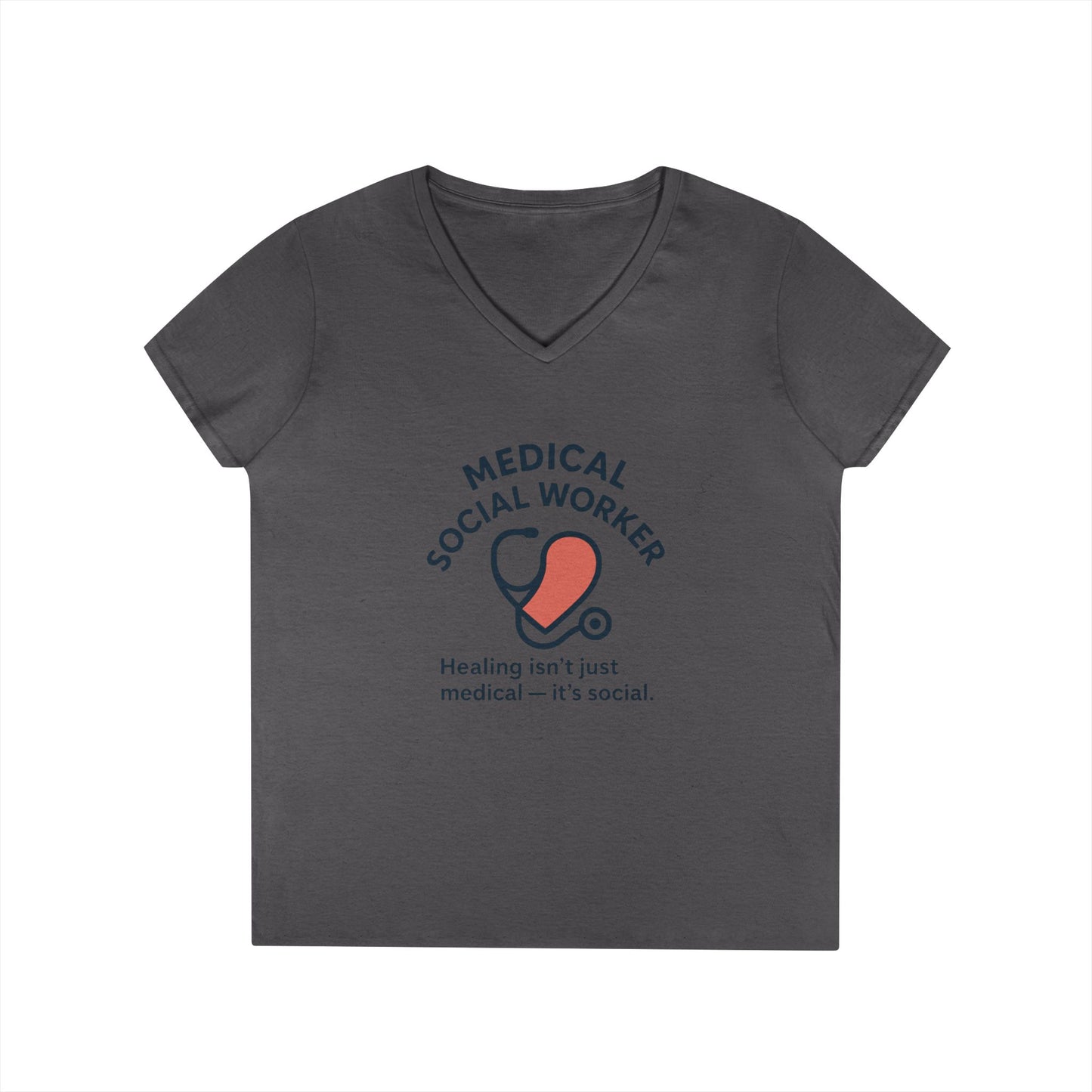 Medical Social Worker V-Neck Shirt — "Healing isn't just medical — it's social."