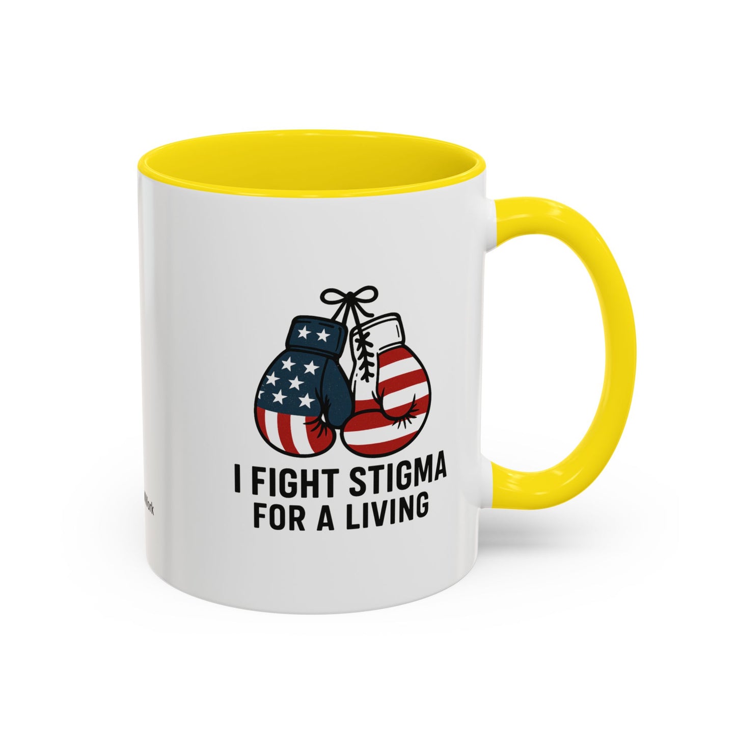Military Social Work -Empowering Coffee Mug - "I Fight Stigma for a Living" - Perfect Gift for Advocates and Supporters