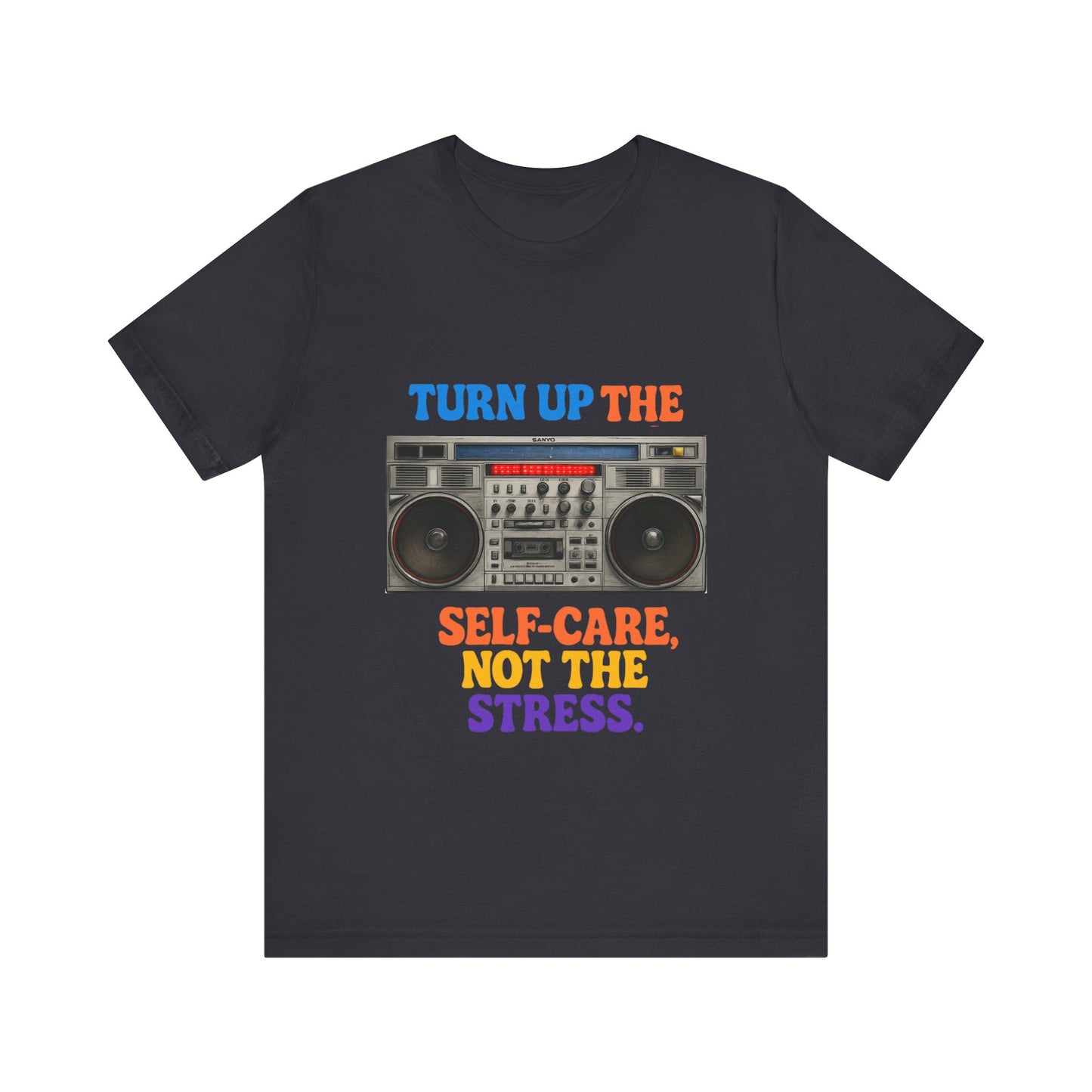 Unisex -Turn Up the Self-Care Tee — Retro Boombox Mental Health Shirt
