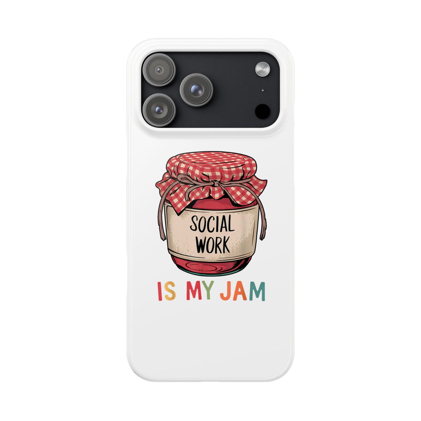 Slim Phone Case — "Social Work Is My Jam" Cute Jar Design for Social Workers