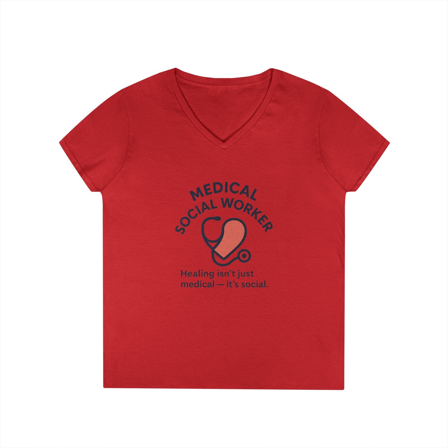 Medical Social Worker V-Neck Shirt — "Healing isn't just medical — it's social."