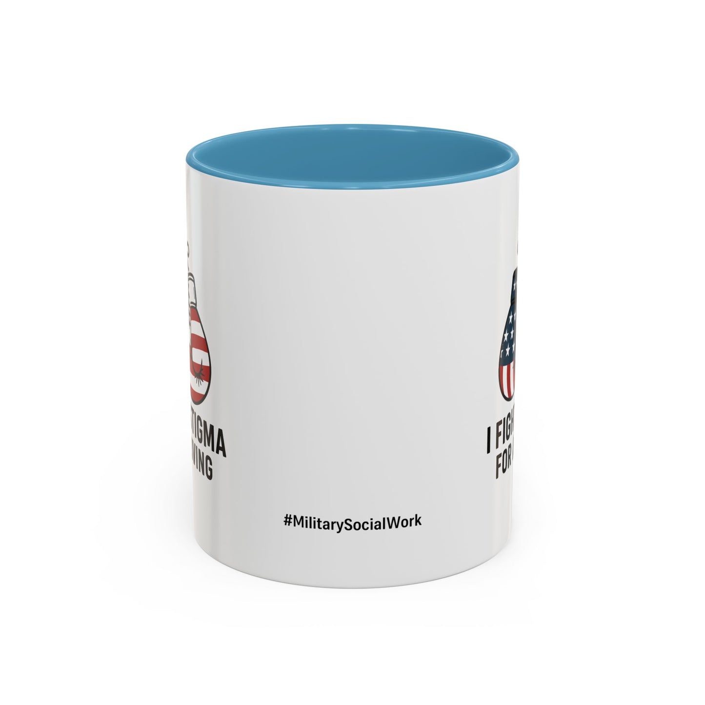 Military Social Work -Empowering Coffee Mug - "I Fight Stigma for a Living" - Perfect Gift for Advocates and Supporters