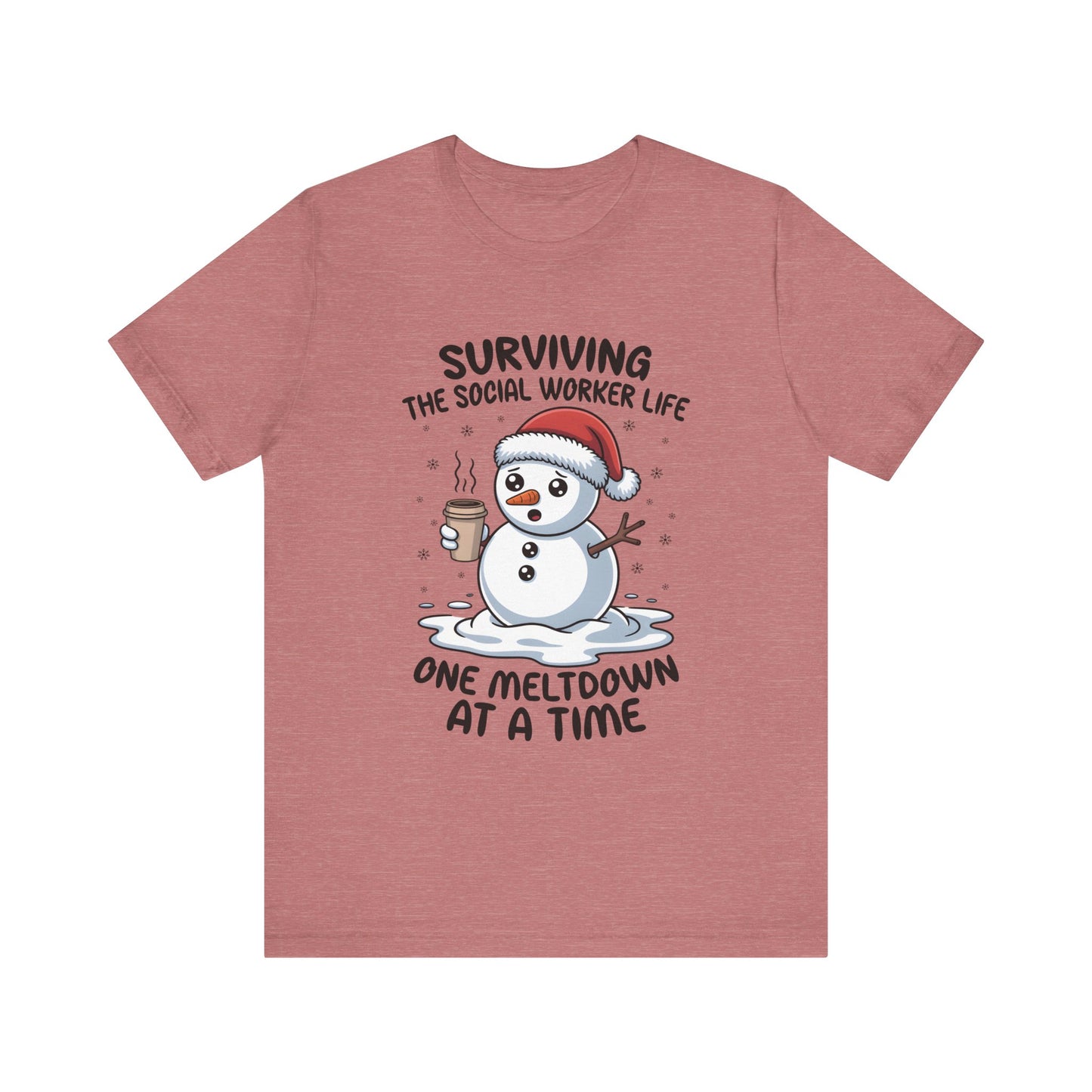 Men's Social Worker Snowman Tee — "Surviving the Social Worker Life: One Meltdown at a Time"