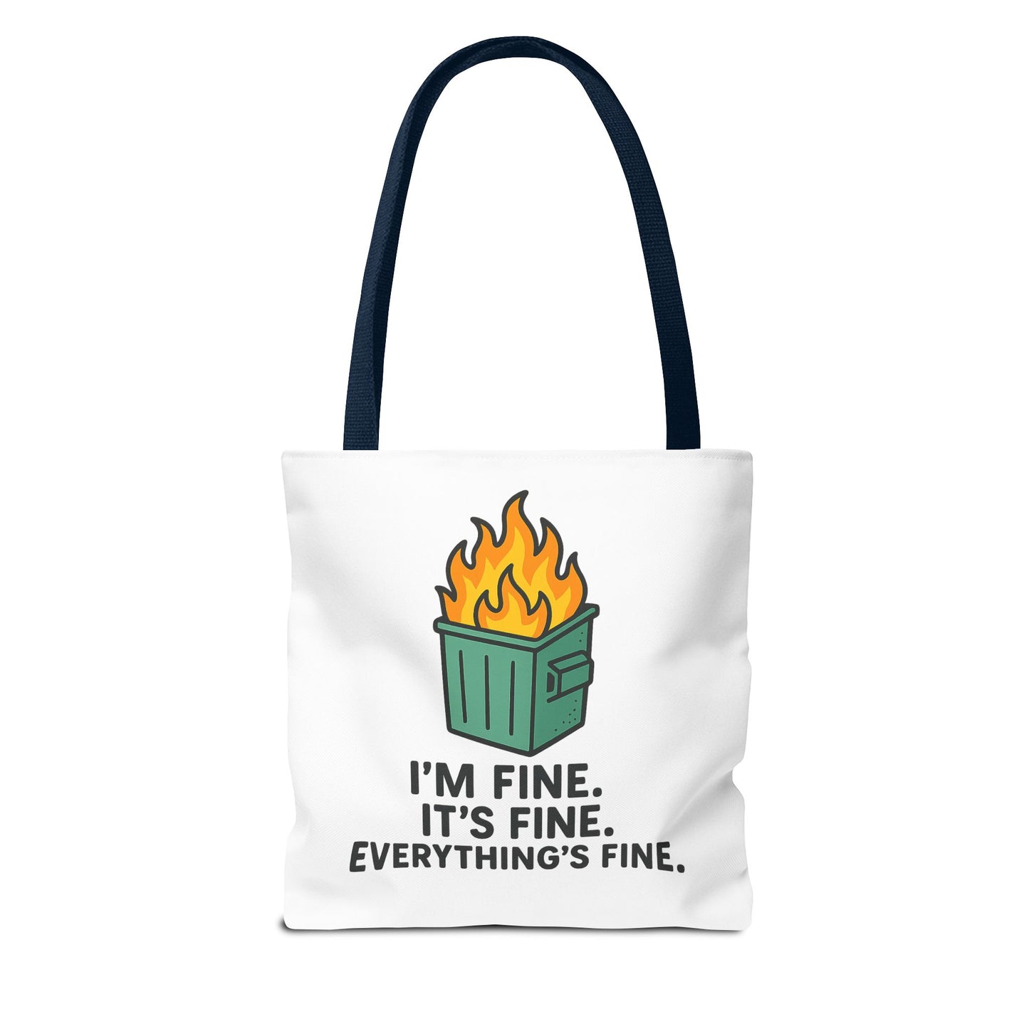 Tote Bag — "I'm Fine. It's Fine. Everything's Fine." Dumpster Fire Graphic Tote