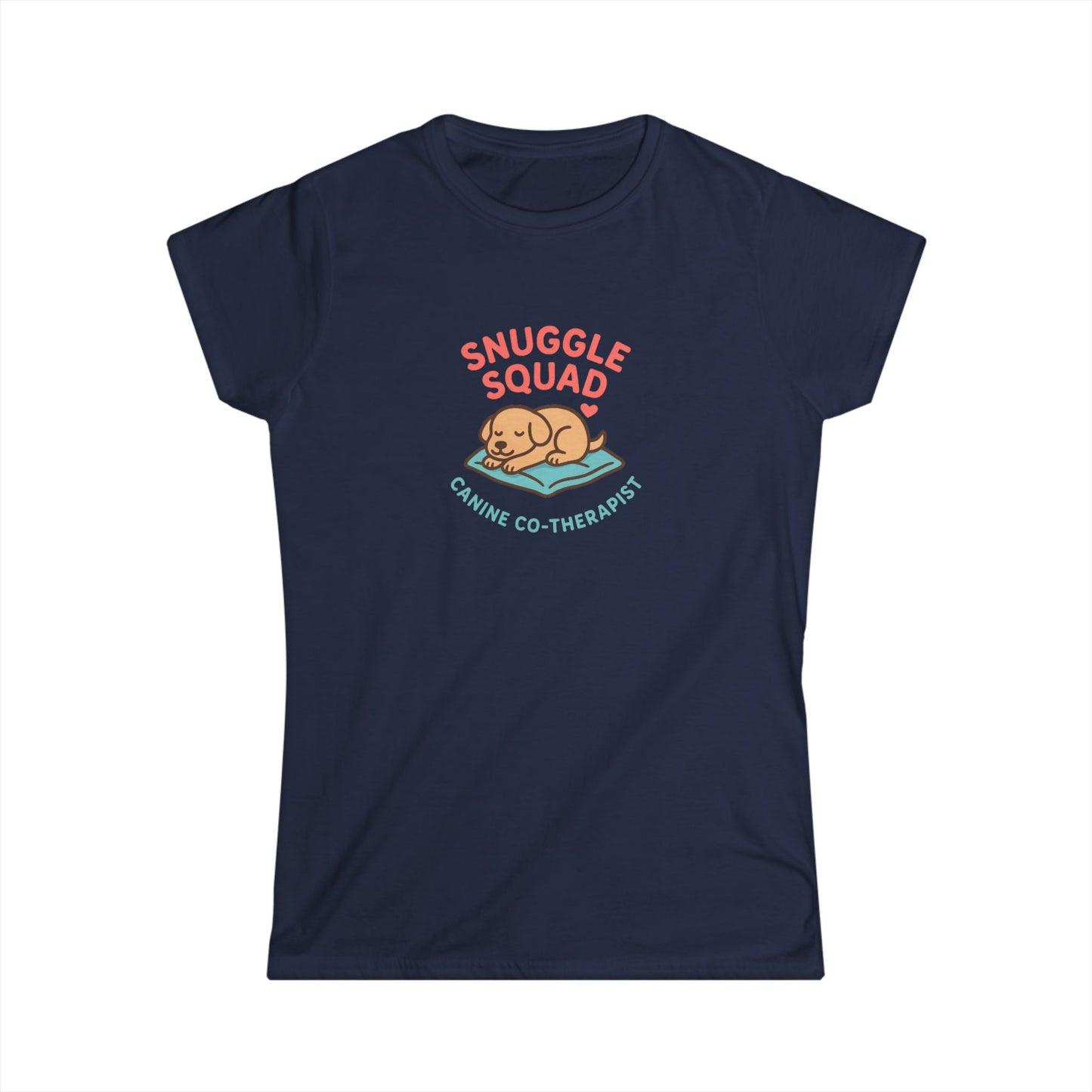 Snuggle Pet Squad Tee — Canine Cuddle Therapy Women's T-Shirt