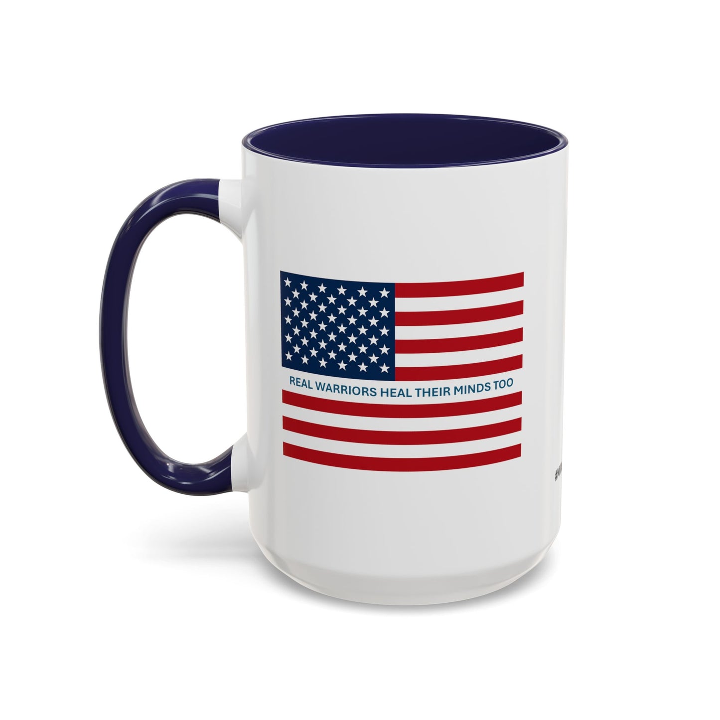 Military Social Work -Empowering Coffee Mug - "Real Warriors Heal Their Minds Too " - Perfect Gift for Advocates and Supporters