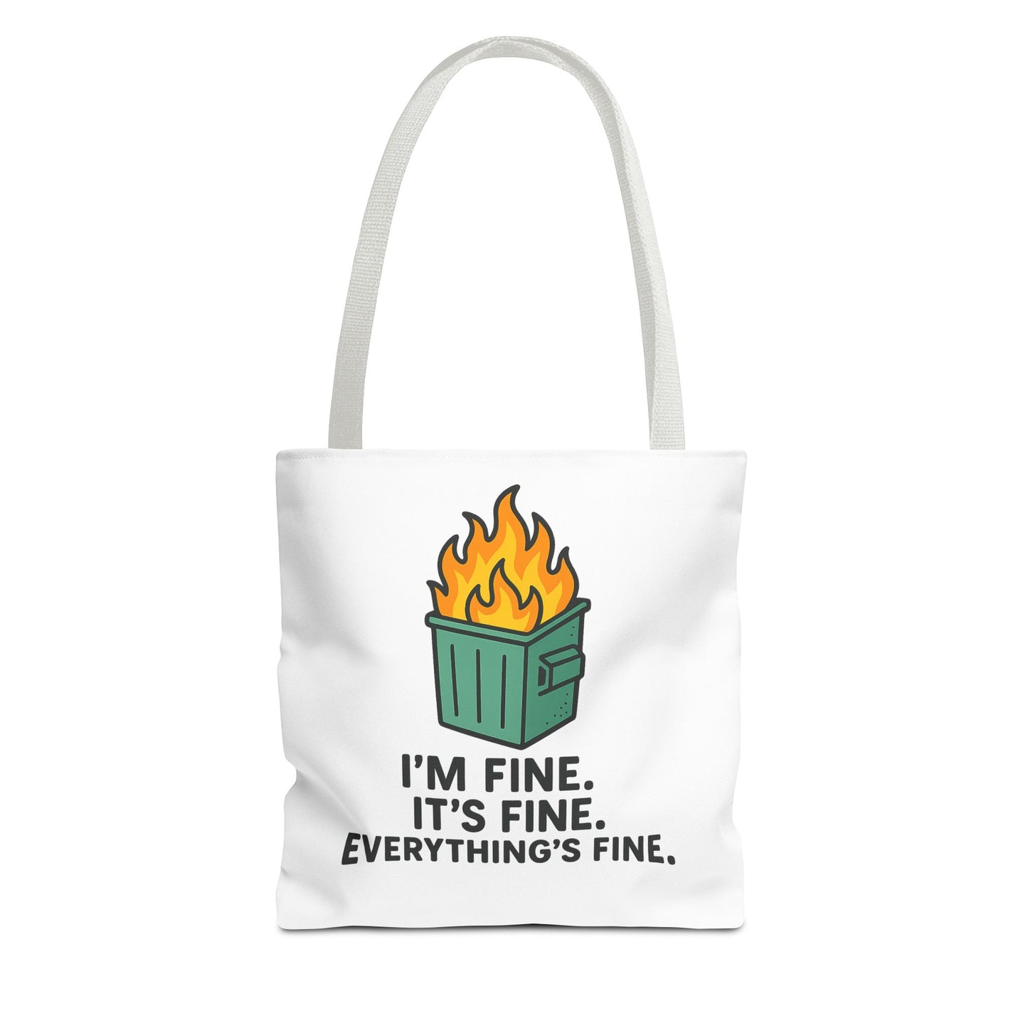 Tote Bag — "I'm Fine. It's Fine. Everything's Fine." Dumpster Fire Graphic Tote