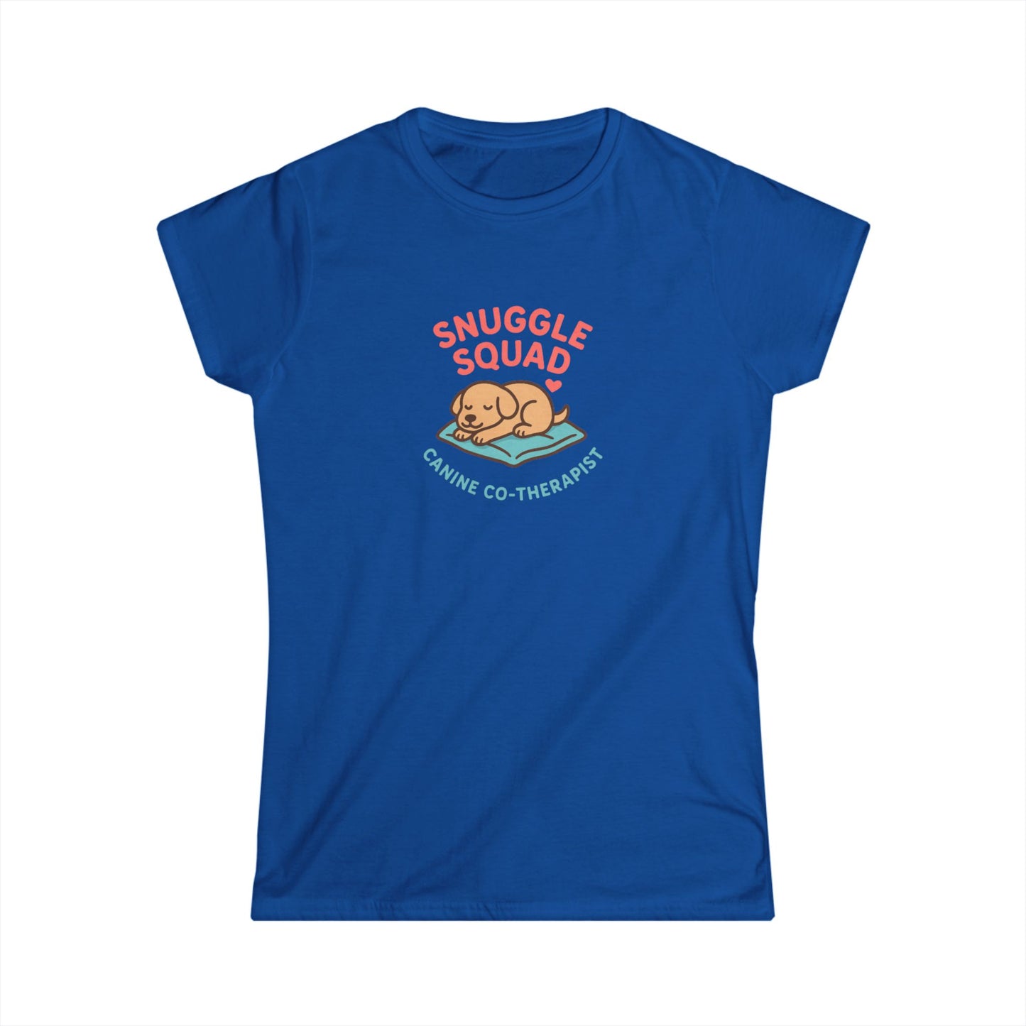 Snuggle Pet Squad Tee — Canine Cuddle Therapy Women's T-Shirt