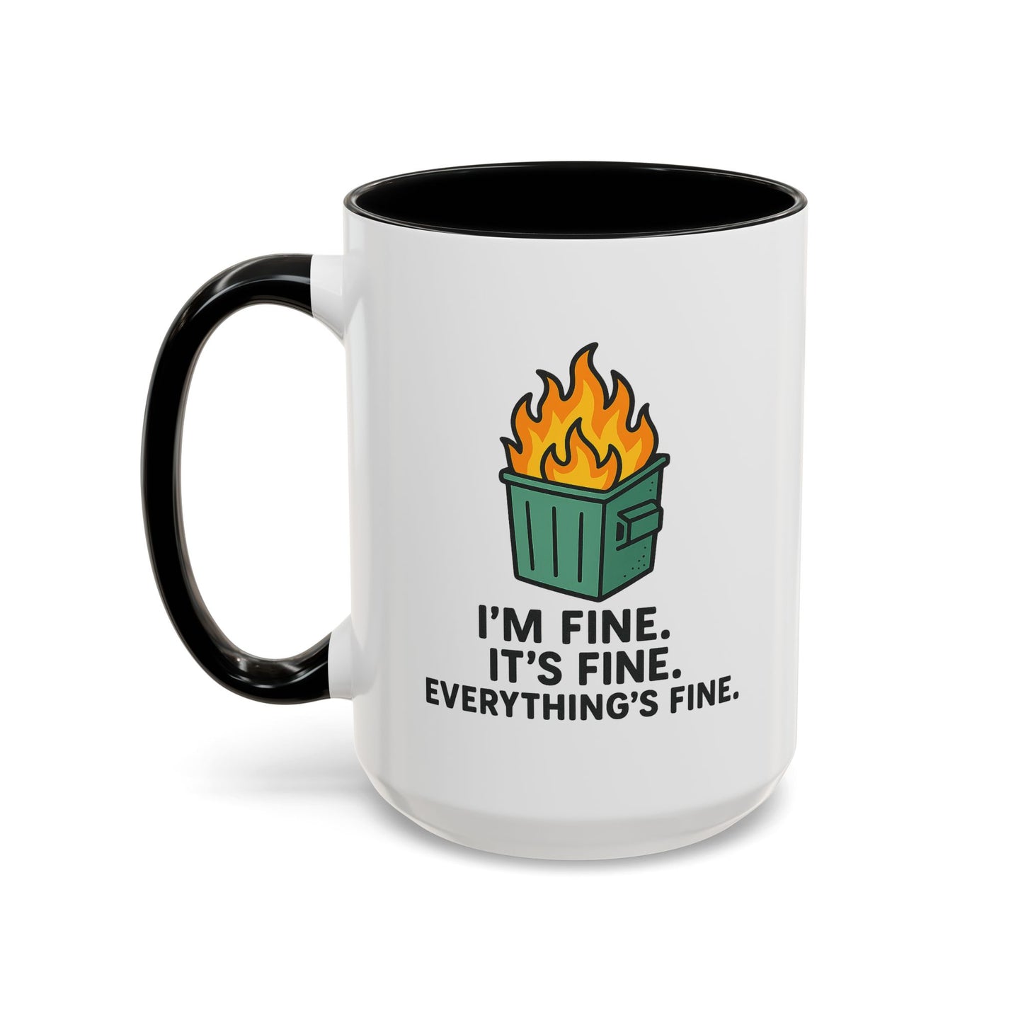 I’m Fine Dumpster Fire Coffee Mug — Funny 15oz Accent Mug
