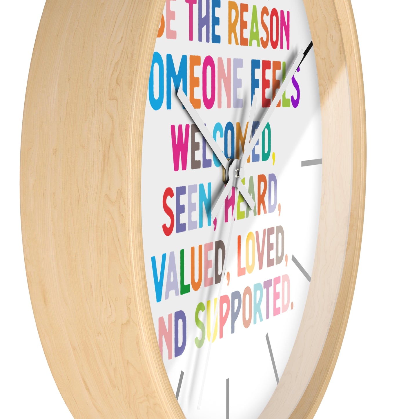 Wall Clock — "Be the Reason Someone Feels Welcome" Colorful Inspirational Clock