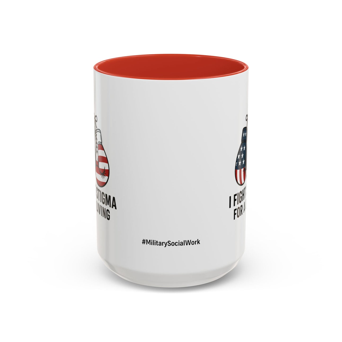 Military Social Work -Empowering Coffee Mug - "I Fight Stigma for a Living" - Perfect Gift for Advocates and Supporters
