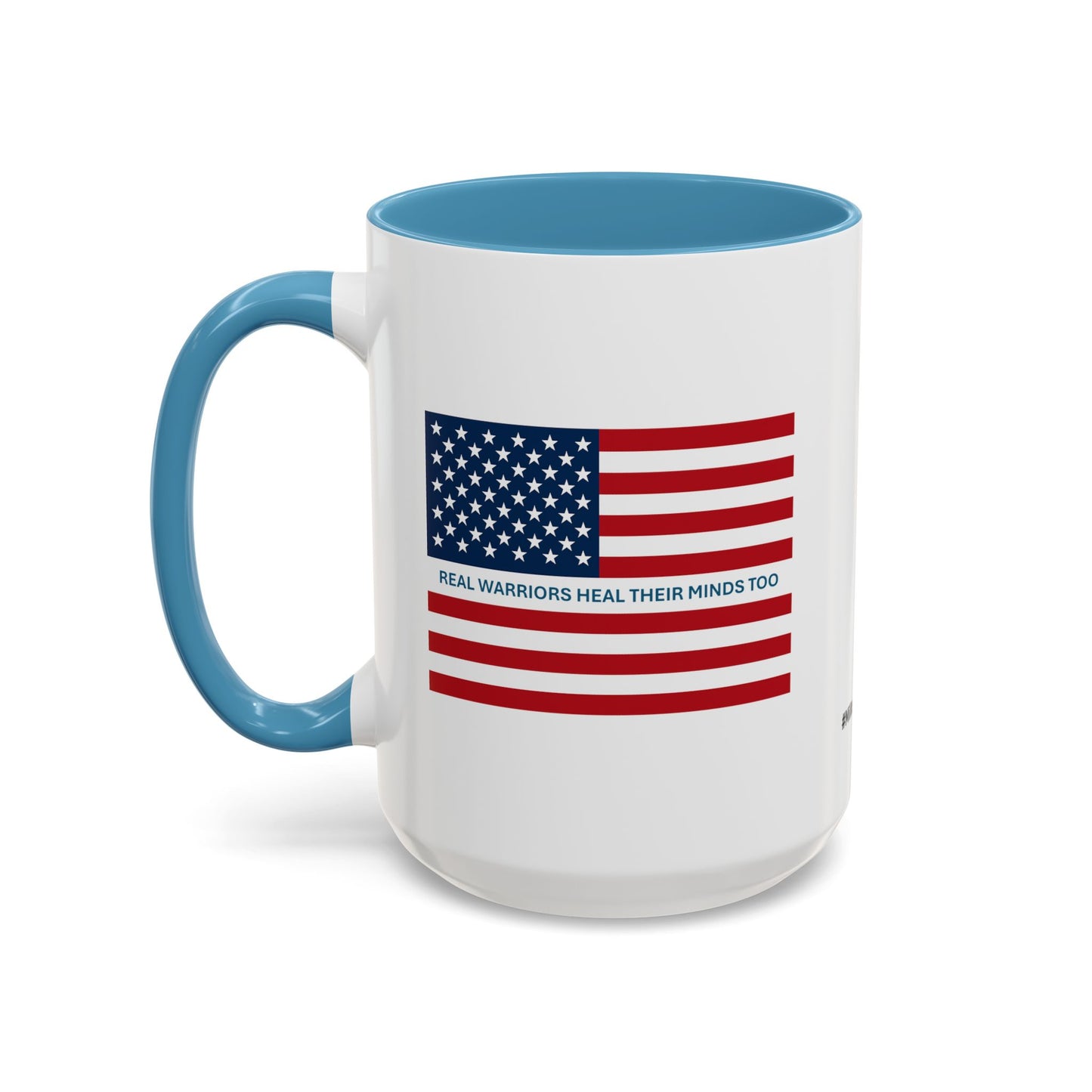 Military Social Work -Empowering Coffee Mug - "Real Warriors Heal Their Minds Too " - Perfect Gift for Advocates and Supporters