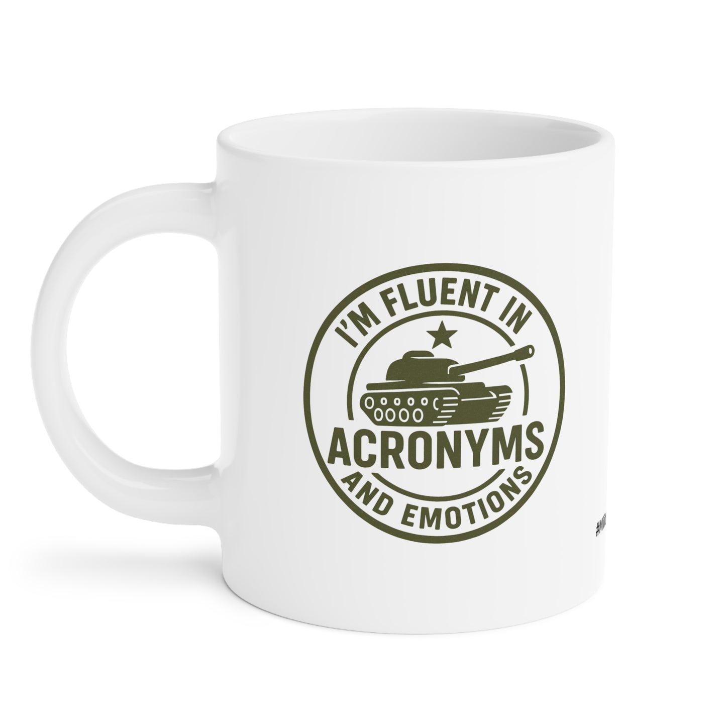 Military Social Work- "Fluent in Acronyms and Emotions" Ceramic Mug - Supportive Coffee/Tea Cup for Self-Care Enthusiasts