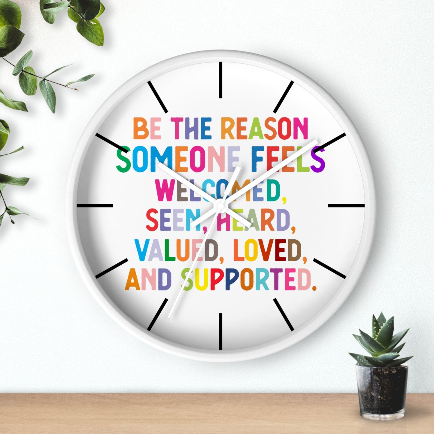 Wall Clock — "Be the Reason Someone Feels Welcome" Colorful Inspirational Clock