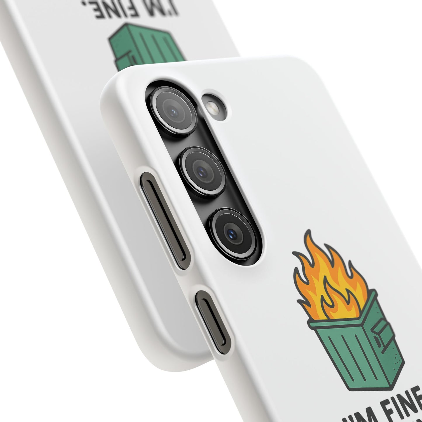Phone Case — "I'm Fine, It's Fine" Dumpster Fire Design