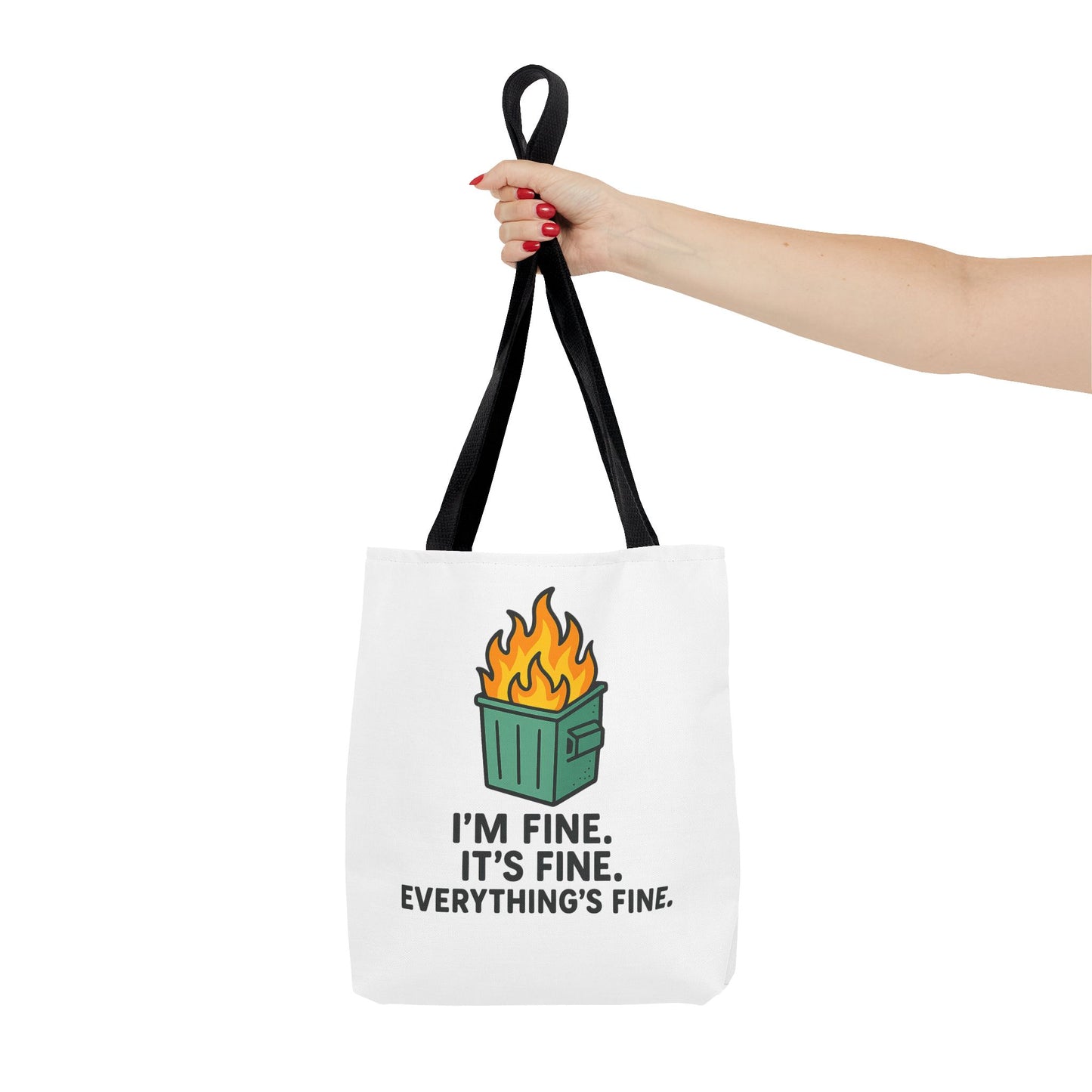 Tote Bag — "I'm Fine. It's Fine. Everything's Fine." Dumpster Fire Graphic Tote