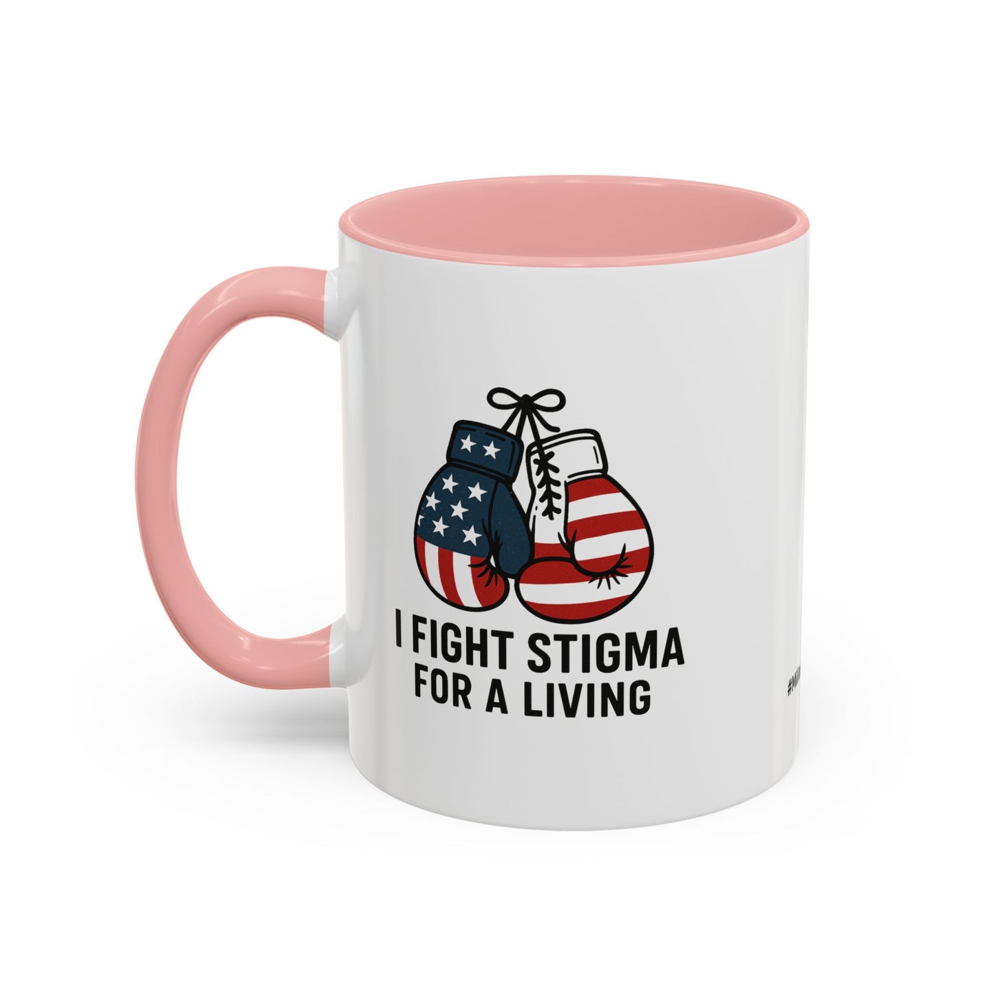 Military Social Work -Empowering Coffee Mug - "I Fight Stigma for a Living" - Perfect Gift for Advocates and Supporters
