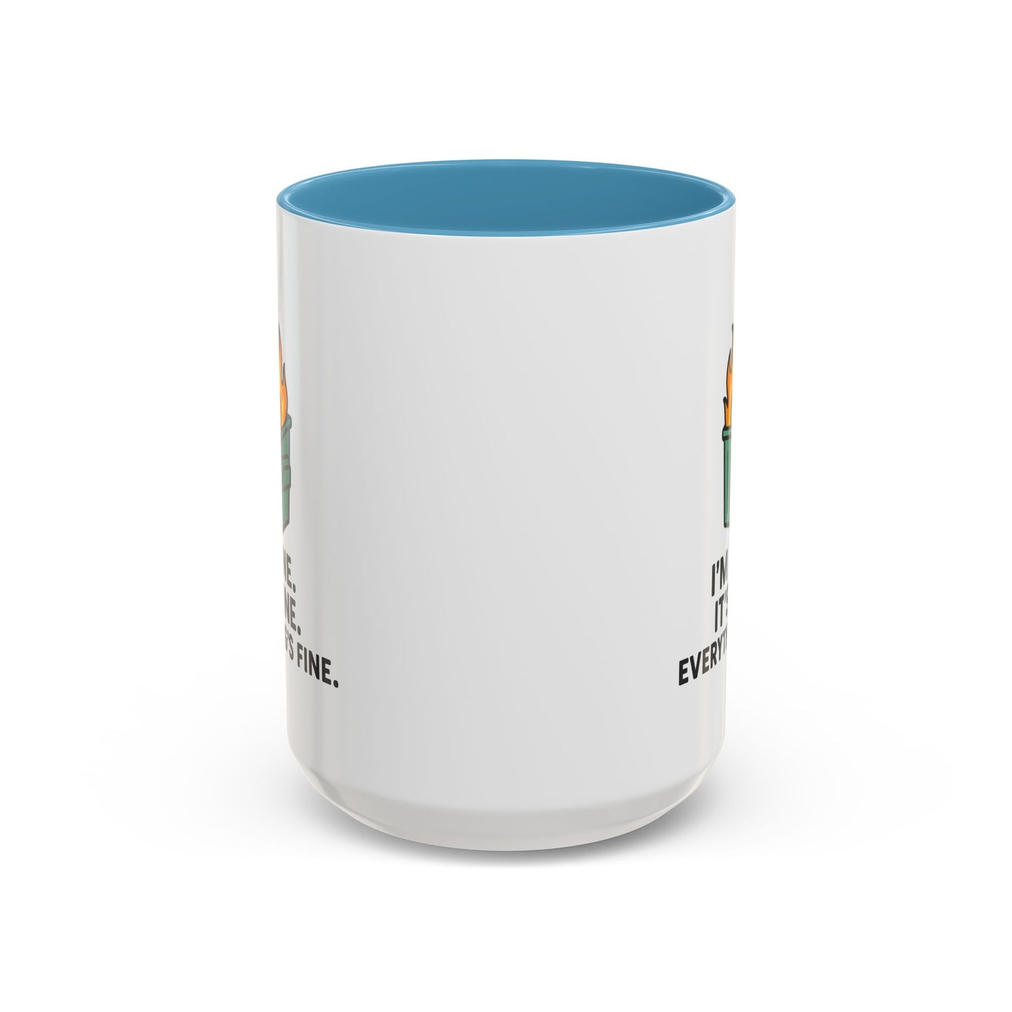 I’m Fine Dumpster Fire Coffee Mug — Funny 15oz Accent Mug