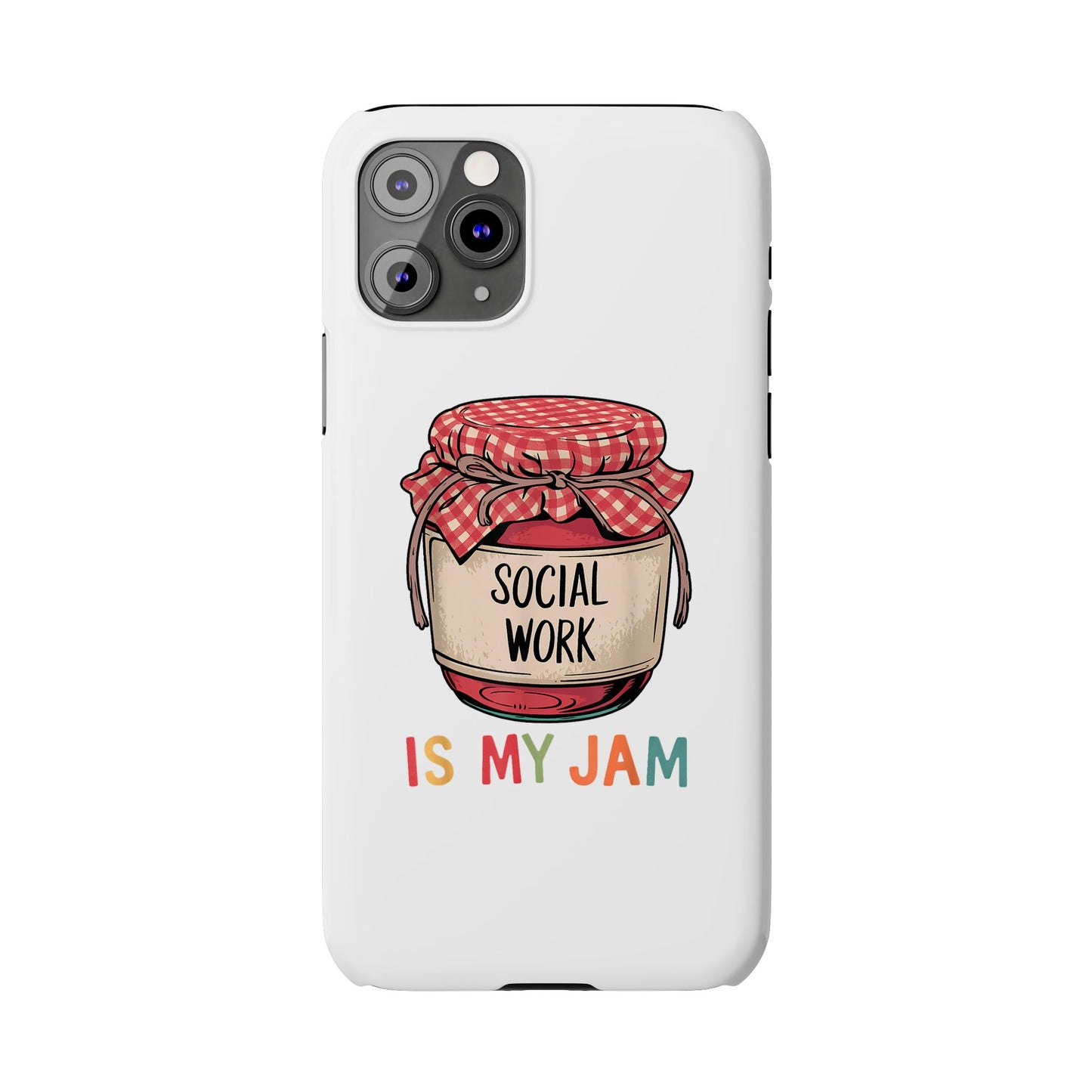 Slim Phone Case — "Social Work Is My Jam" Cute Jar Design for Social Workers