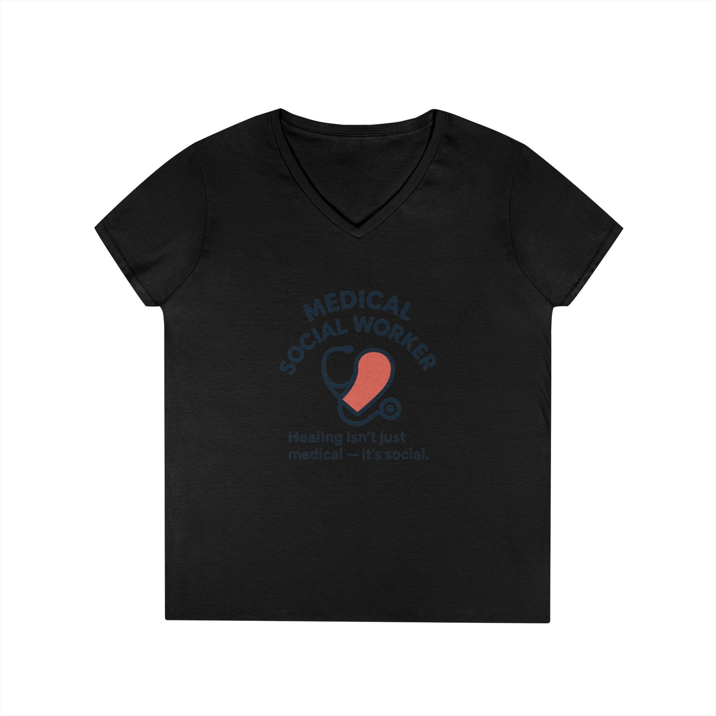 Medical Social Worker V-Neck Shirt — "Healing isn't just medical — it's social."