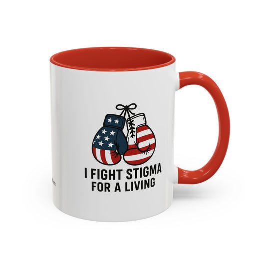 Military Social Work -Empowering Coffee Mug - "I Fight Stigma for a Living" - Perfect Gift for Advocates and Supporters
