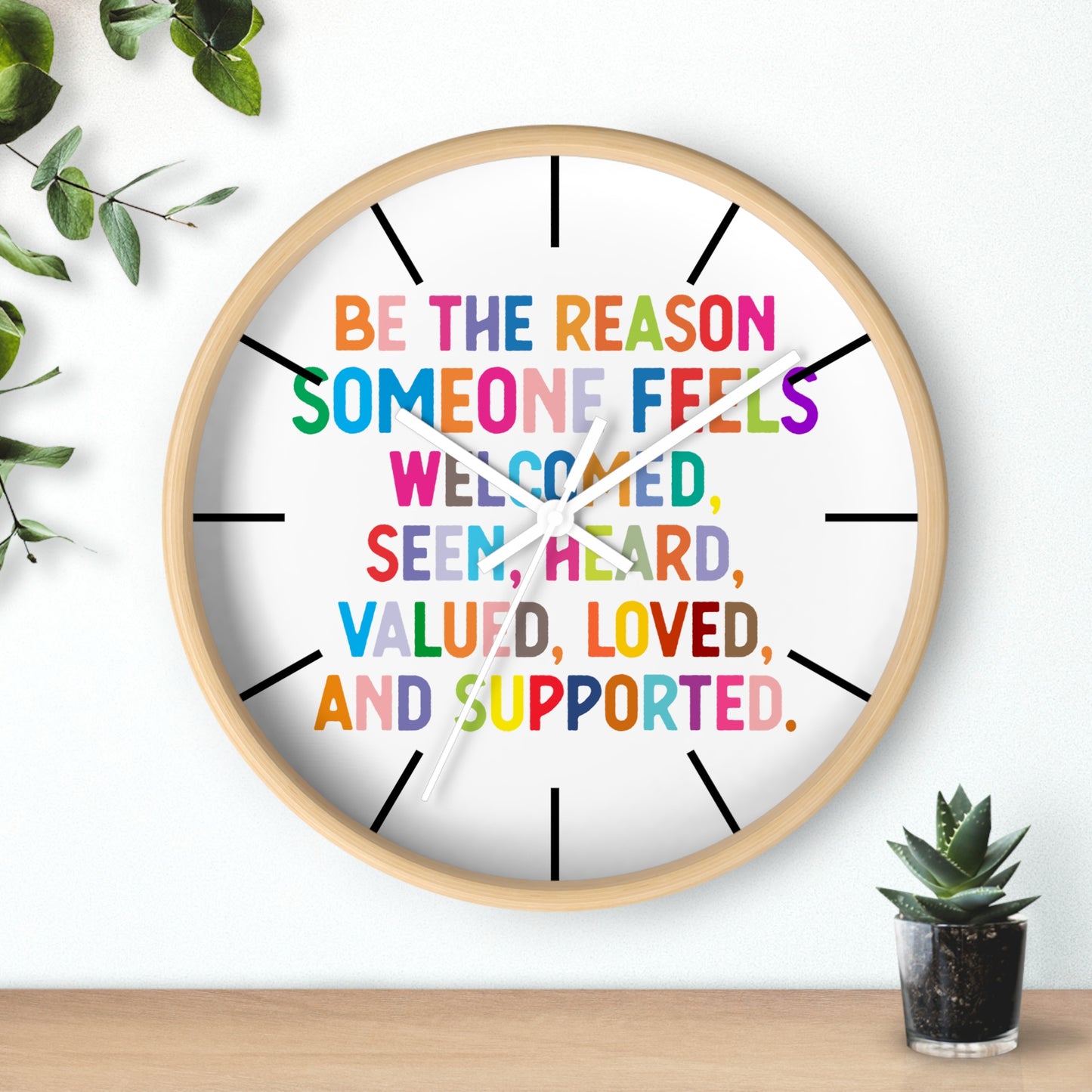 Wall Clock — "Be the Reason Someone Feels Welcome" Colorful Inspirational Clock