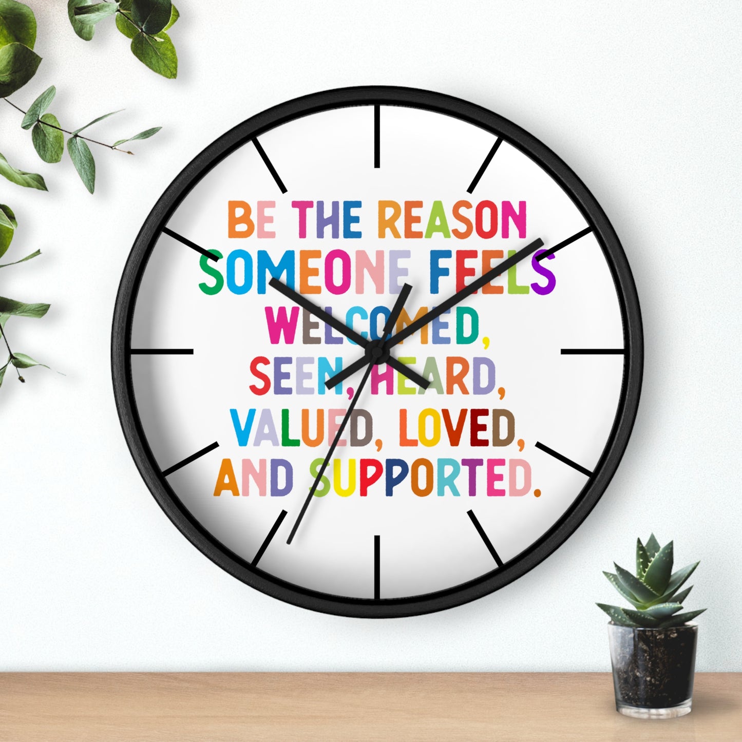 Wall Clock — "Be the Reason Someone Feels Welcome" Colorful Inspirational Clock
