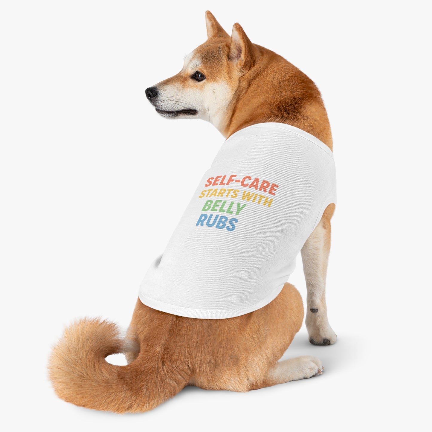 Pet Tank Top — "Self-Care Starts With Belly Rubs" Funny Dog Cat Tee - Mental Health/Social Work