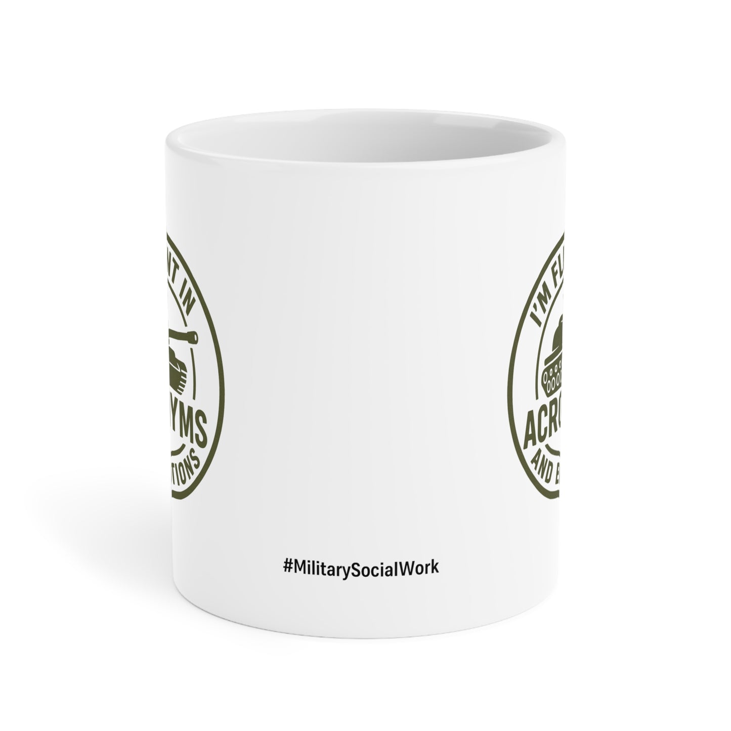 Military Social Work- "Fluent in Acronyms and Emotions" Ceramic Mug - Supportive Coffee/Tea Cup for Self-Care Enthusiasts