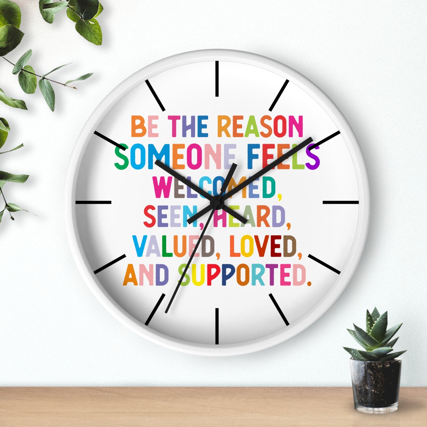 Wall Clock — "Be the Reason Someone Feels Welcome" Colorful Inspirational Clock