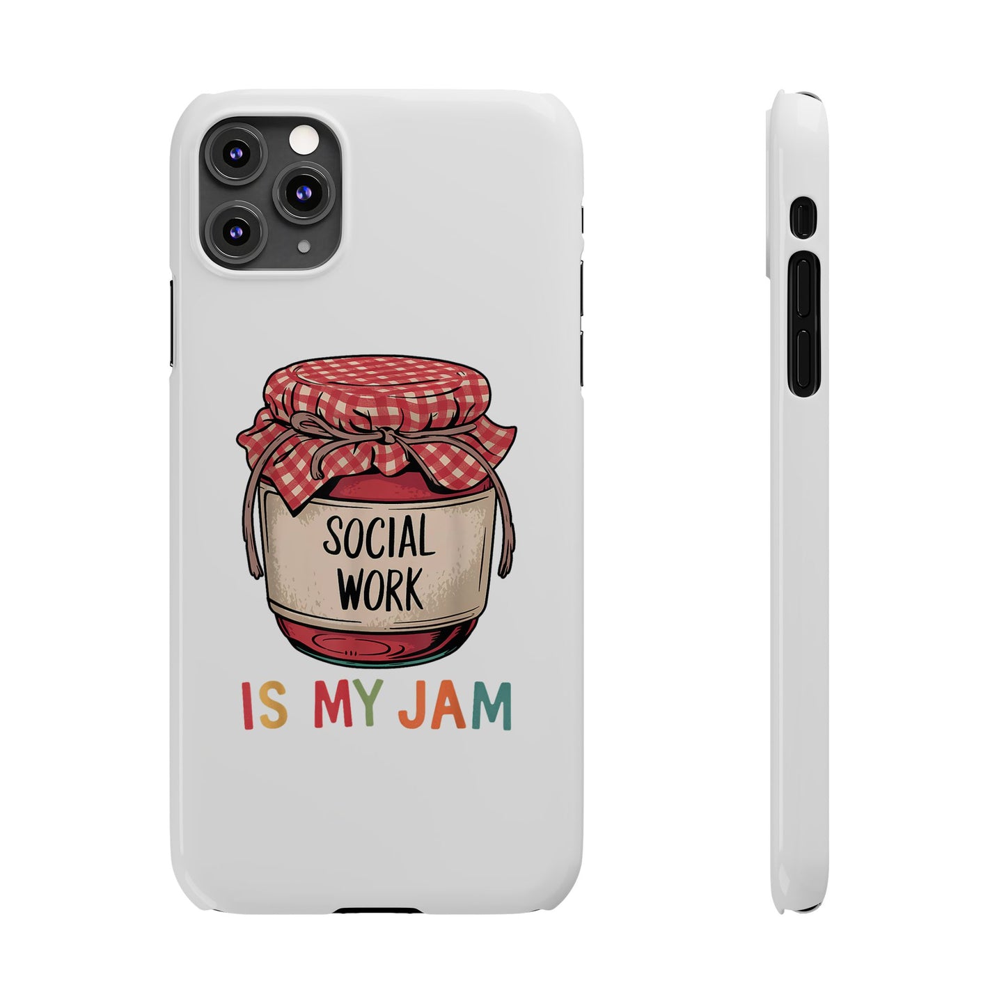 Slim Phone Case — "Social Work Is My Jam" Cute Jar Design for Social Workers