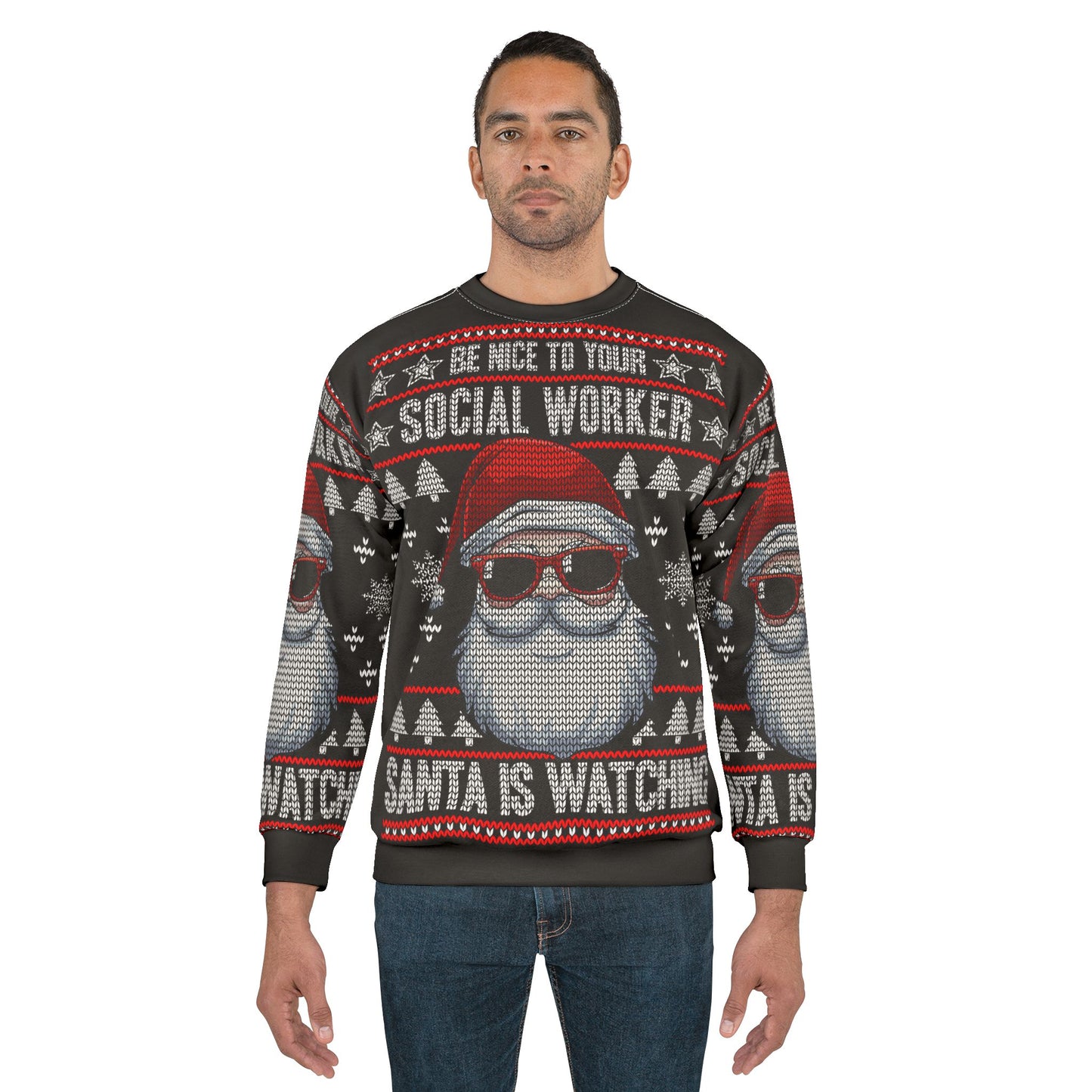 UNISEX - Social Worker Christmas Sweatshirt — “Be Nice to Your Social Worker, Santa Is Watching” Ugly Sweater