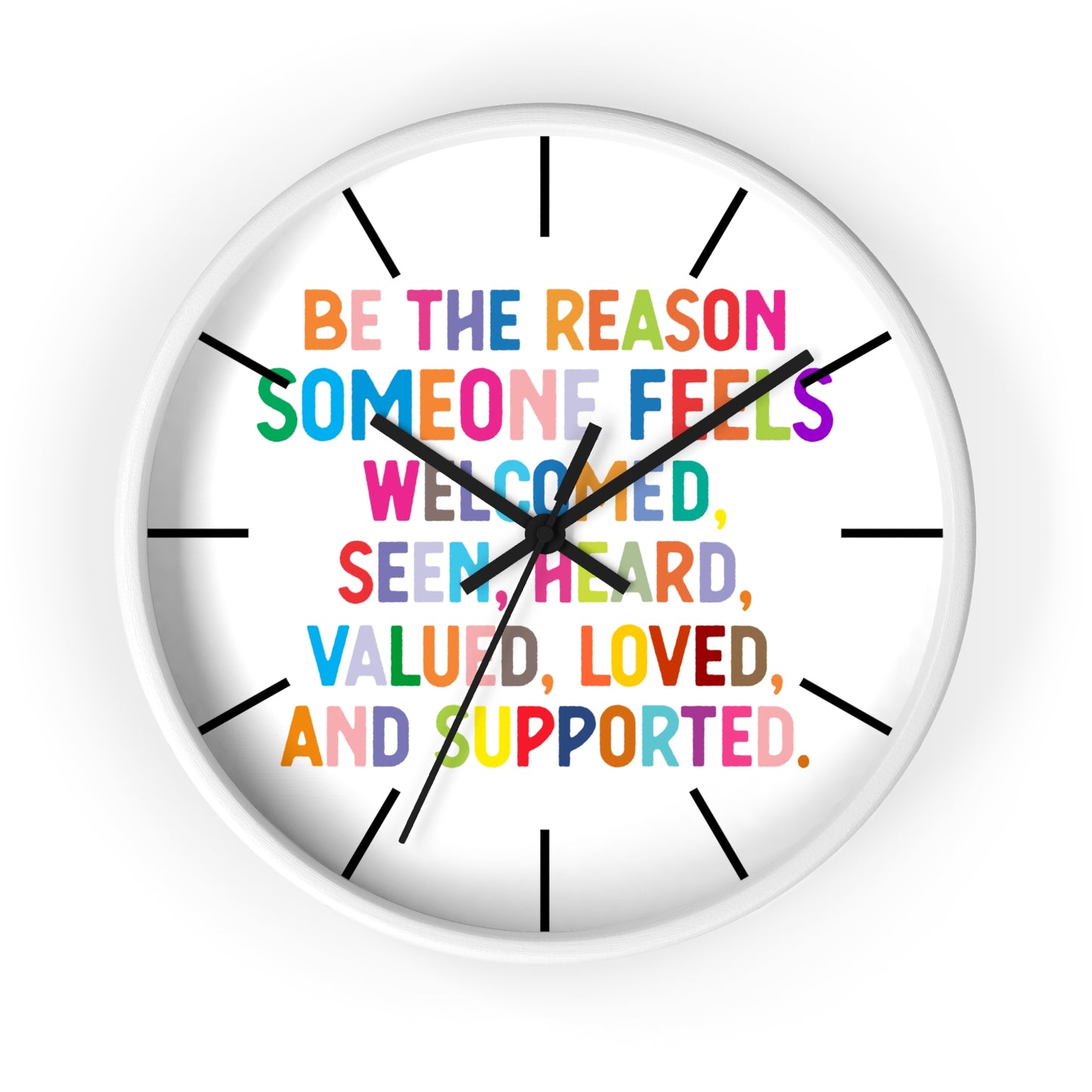 Wall Clock — "Be the Reason Someone Feels Welcome" Colorful Inspirational Clock